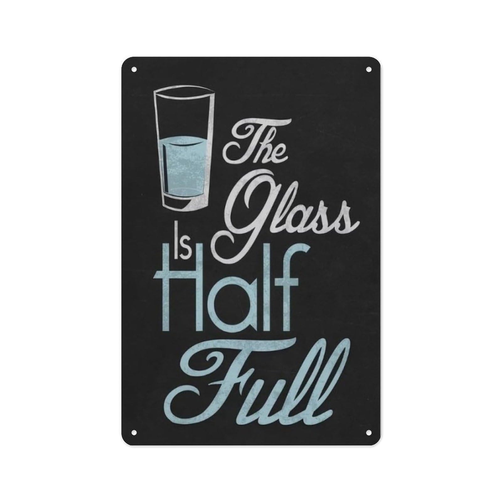 AUOQKQUT Motivational Office Decor Glass Half Full Quote On Weathered Aluminum Sign For Mindset And Inspiration In Workplace Or Study 8 X 12 in