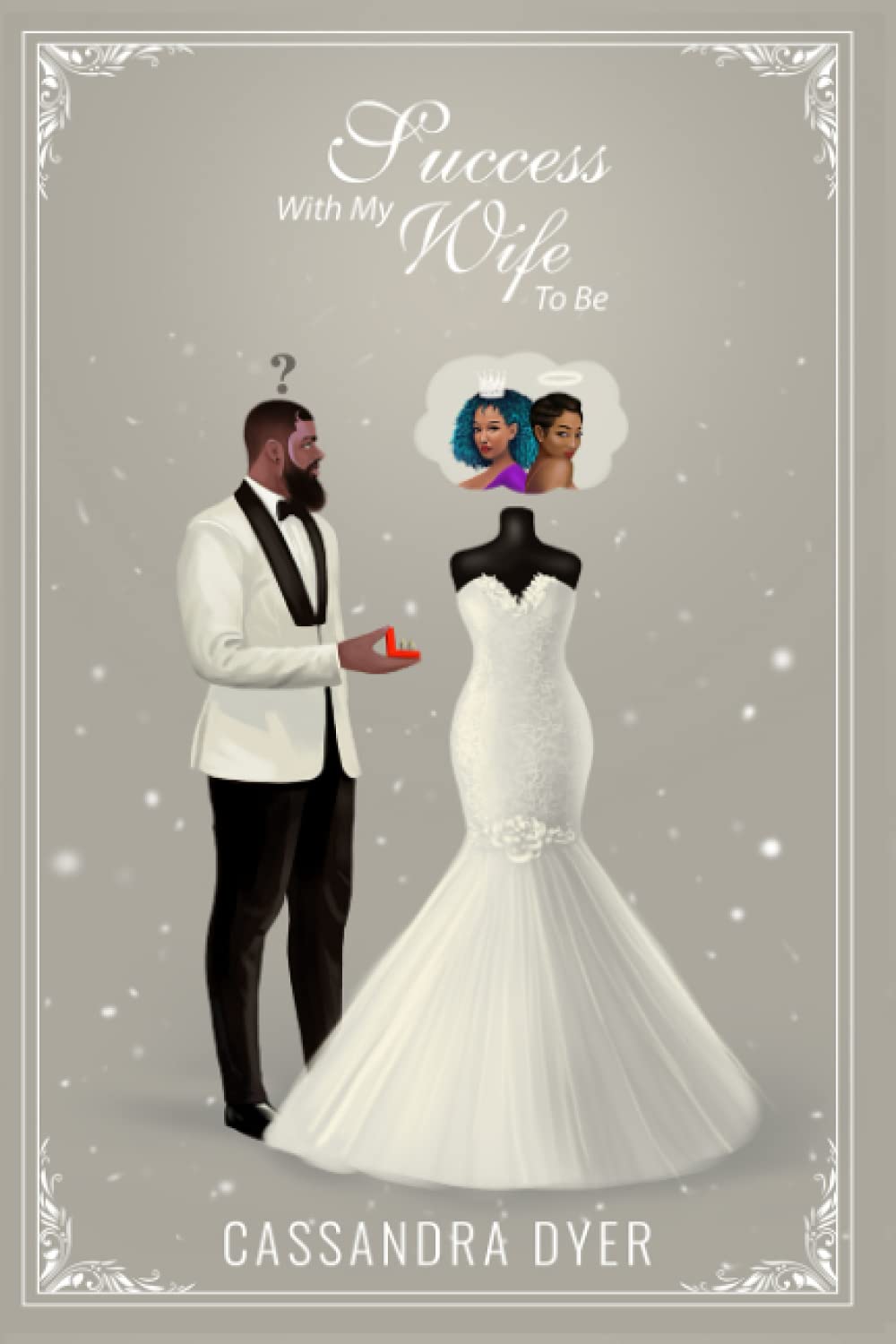 Success with my wife to be (Love and Success)