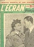 martha eggerth leise flehen meine lieder  L\'ECRAN FRANCAIS - N°205 - 31 MAI 1949 / MARTHA EGGERTH ET JAN KIEPURA - ODETTE JOYEUX ET PAUL MEURISSE, JOURNALISTES etc...