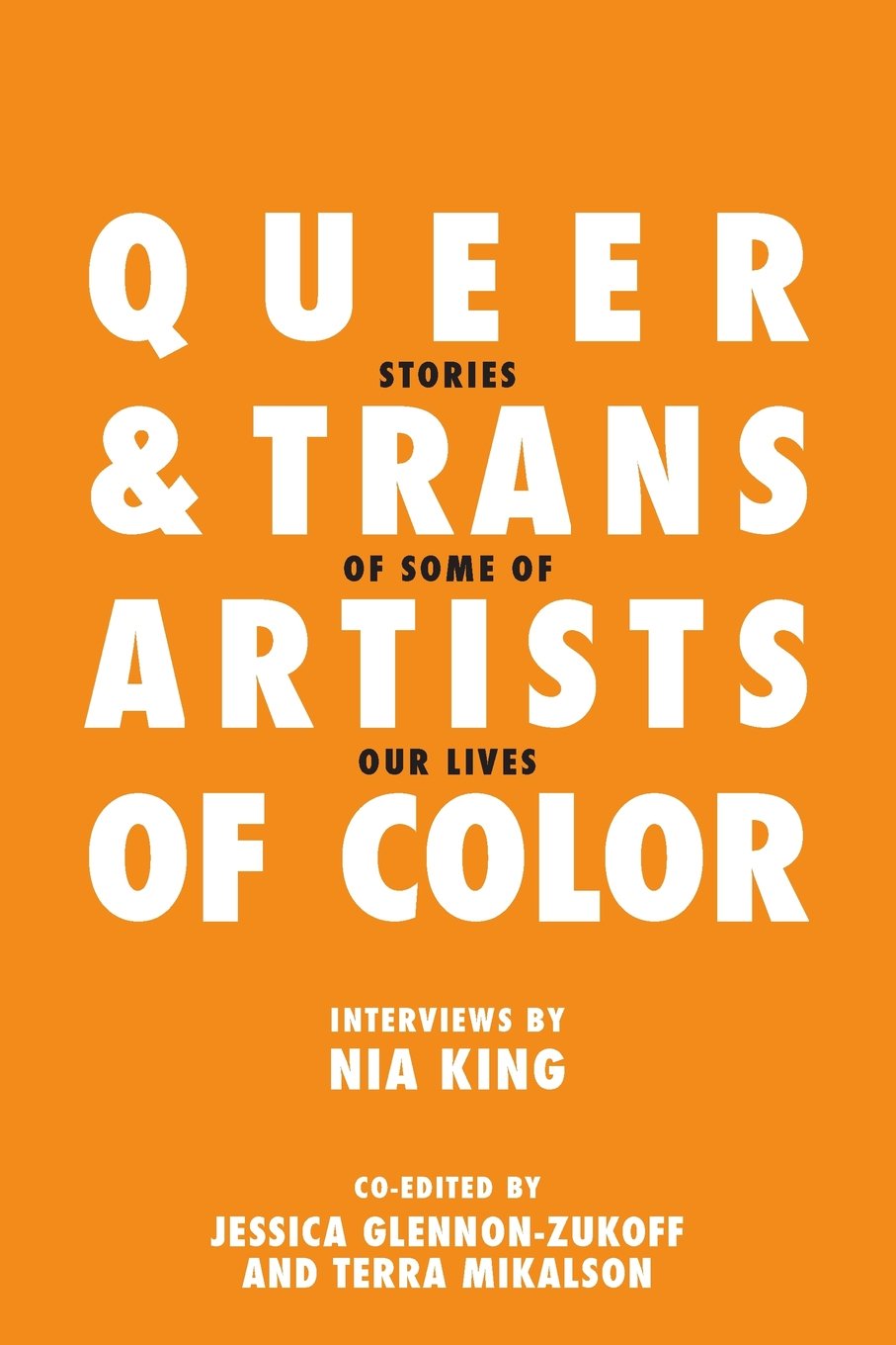 Queer and Trans Artists of Color: Stories of Some of Our Lives-K