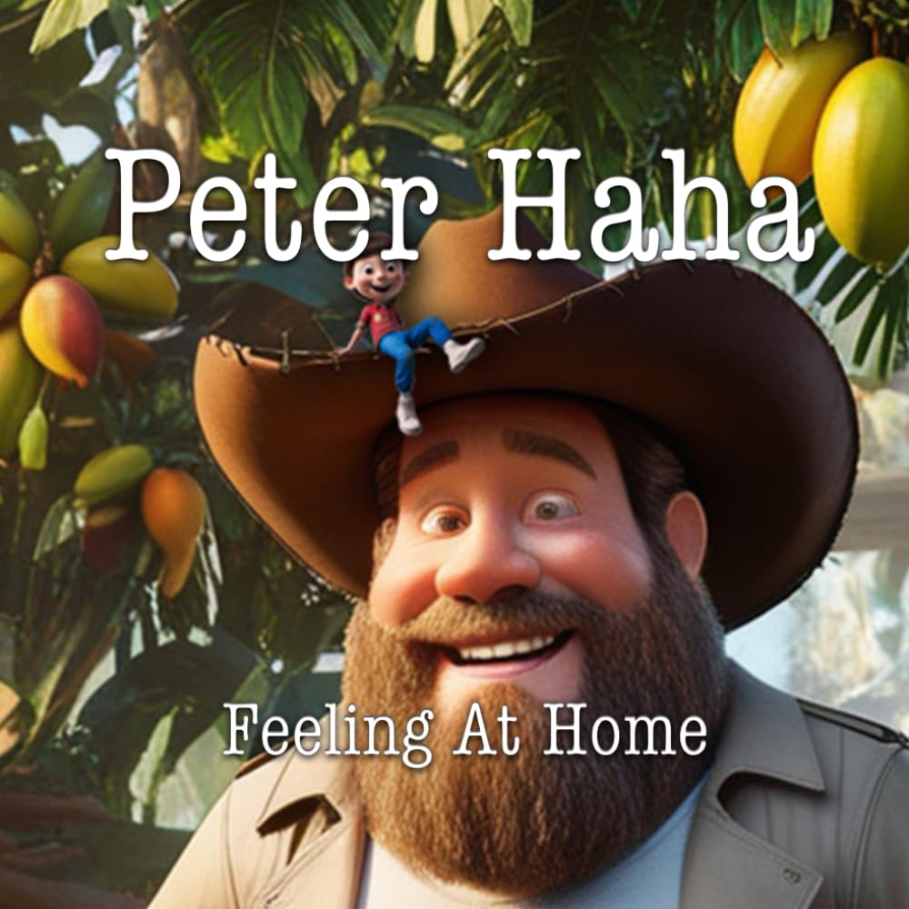 Peter Haha: Feeling At Home (Peter Haha series)