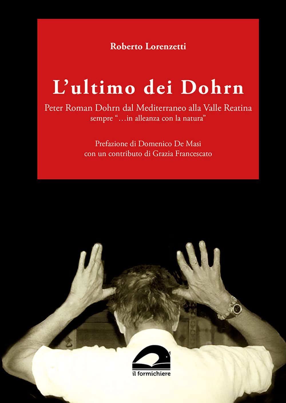 L'ultimo Dei Dohrn. Peter Roman Dohrn Dal Mediterraneo Alla Valle Reatina Sempre «…In Alleanza Con La Natura» - 4