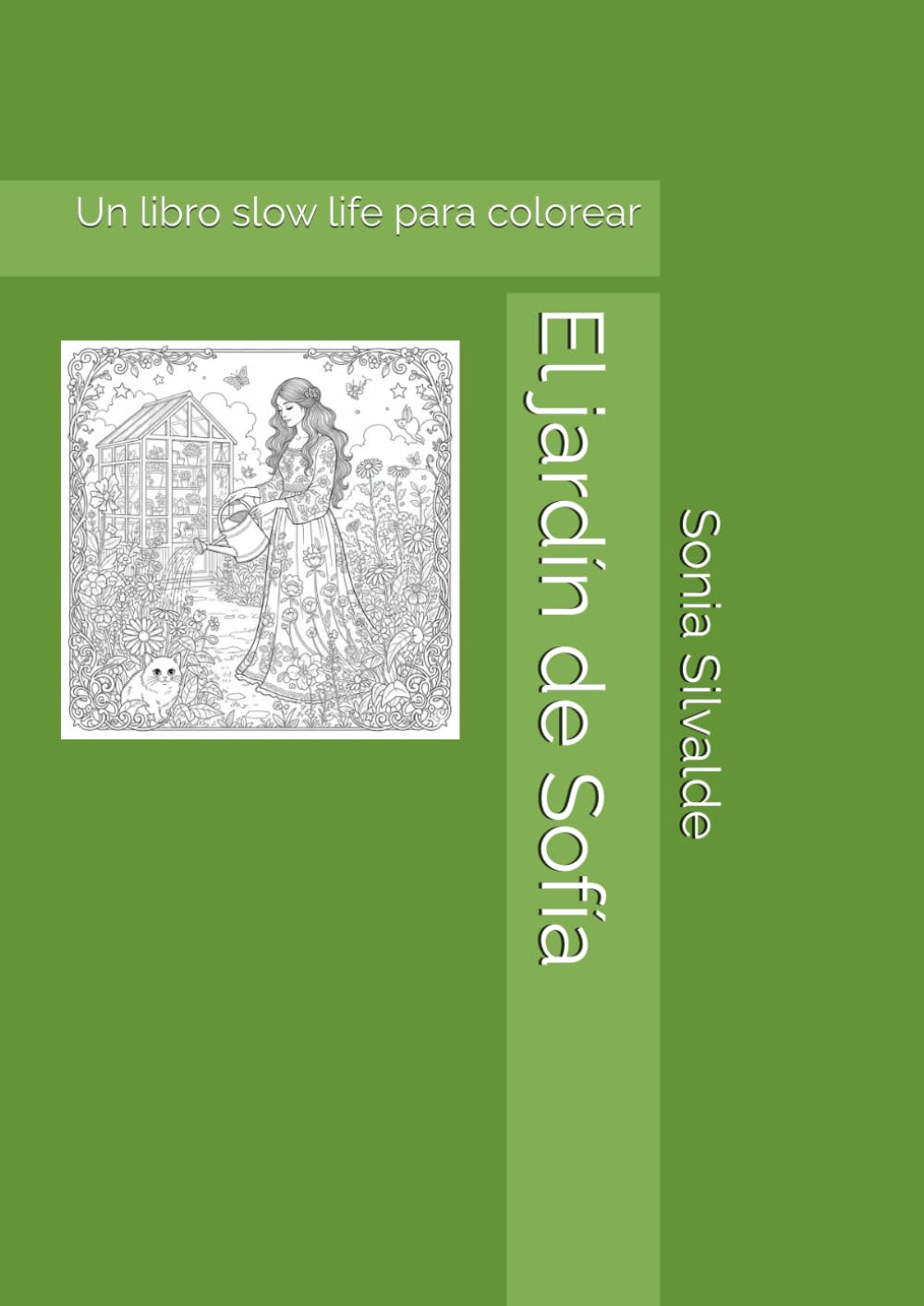 El jardín de Sofía: Un libro slow life para colorear