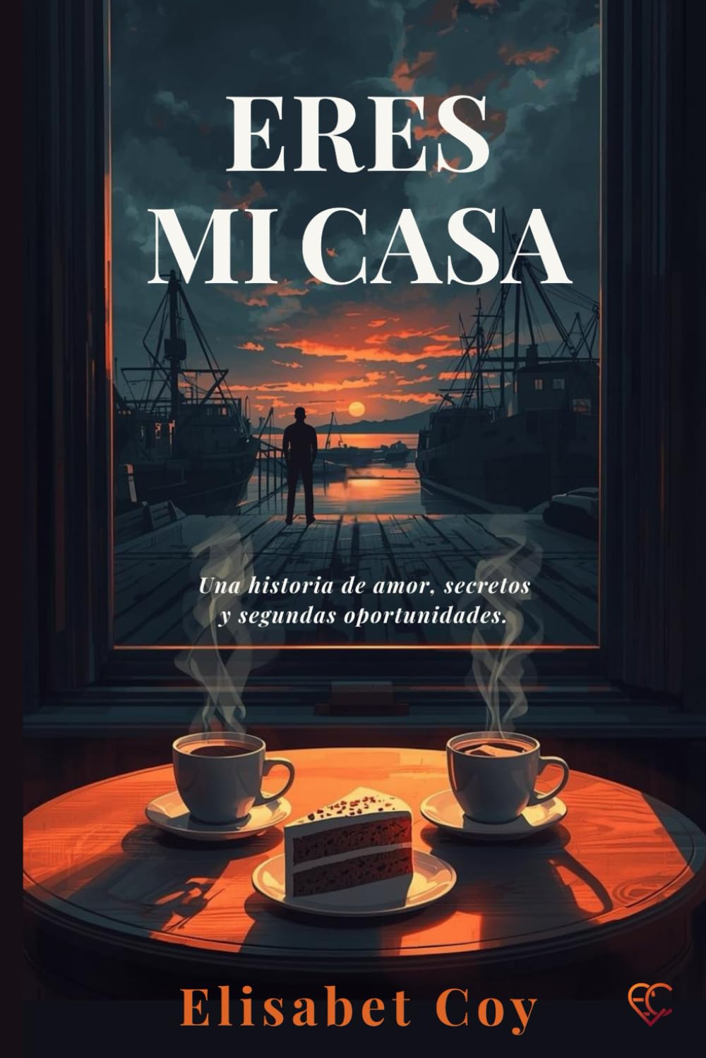 ERES MI CASA: Una historia de amor, secretos y segundas oportunidades.