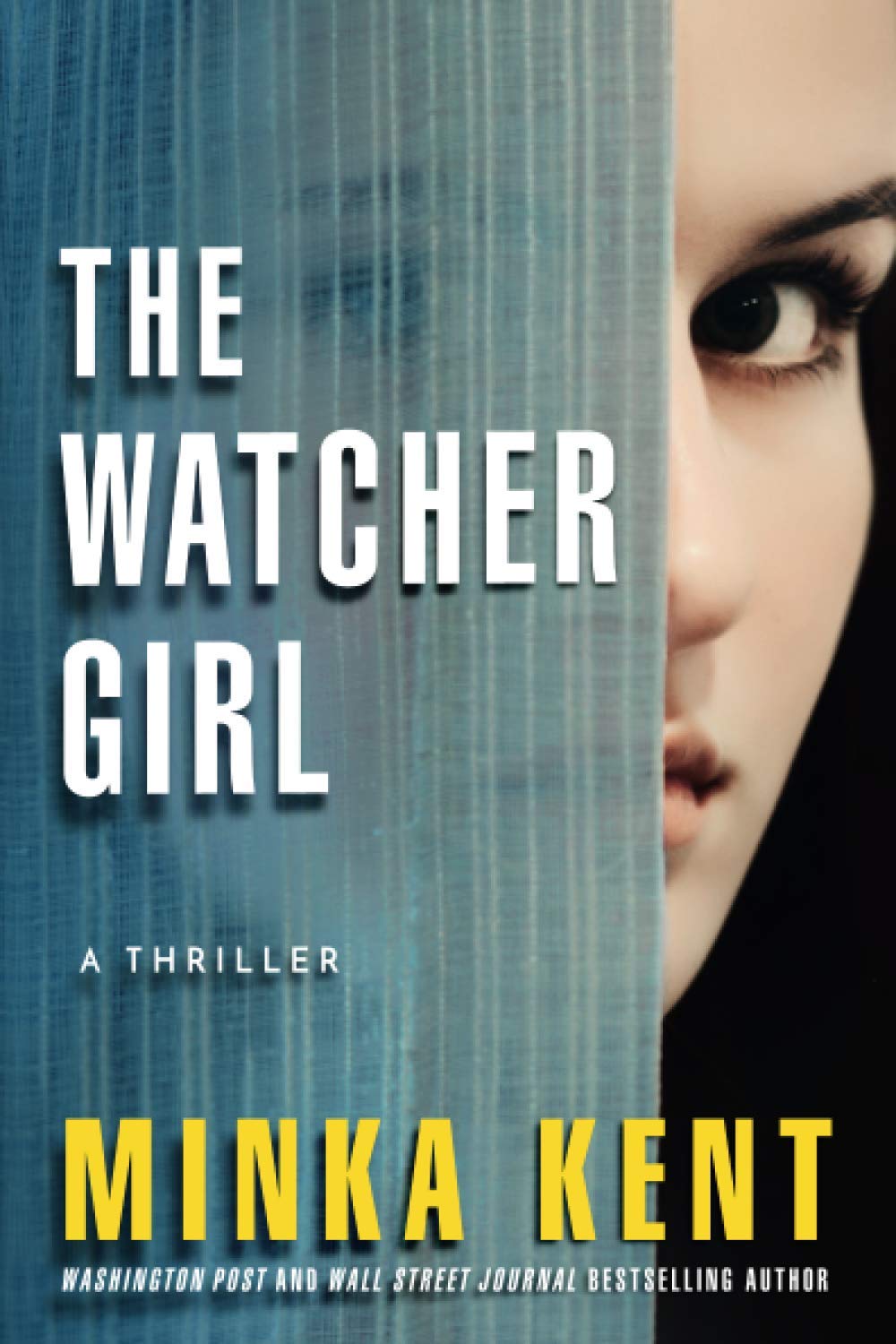 The Watcher Girl: A Thriller