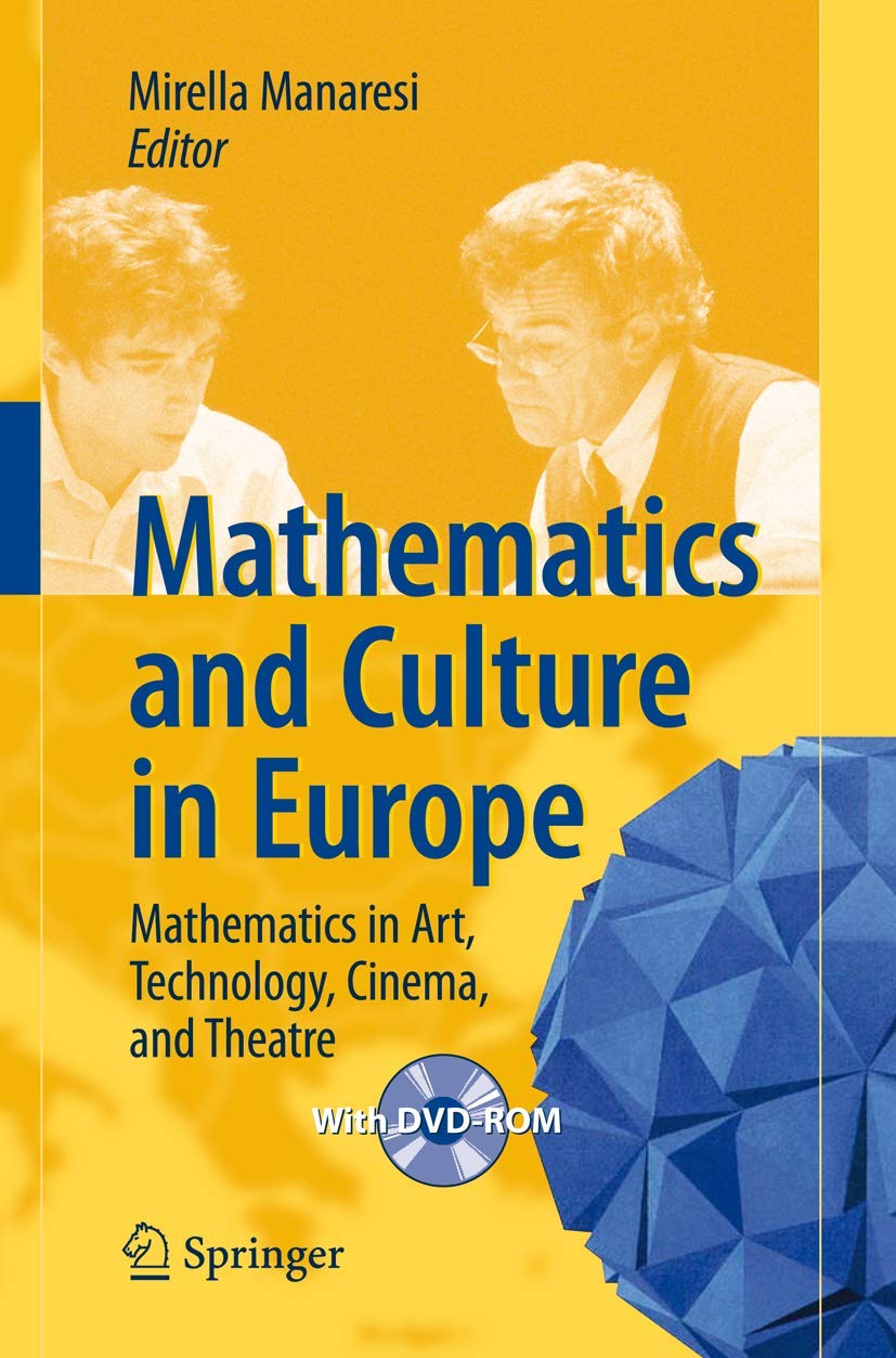 Mathematics and Culture in Europe: Mathematics in Art, Technology ...