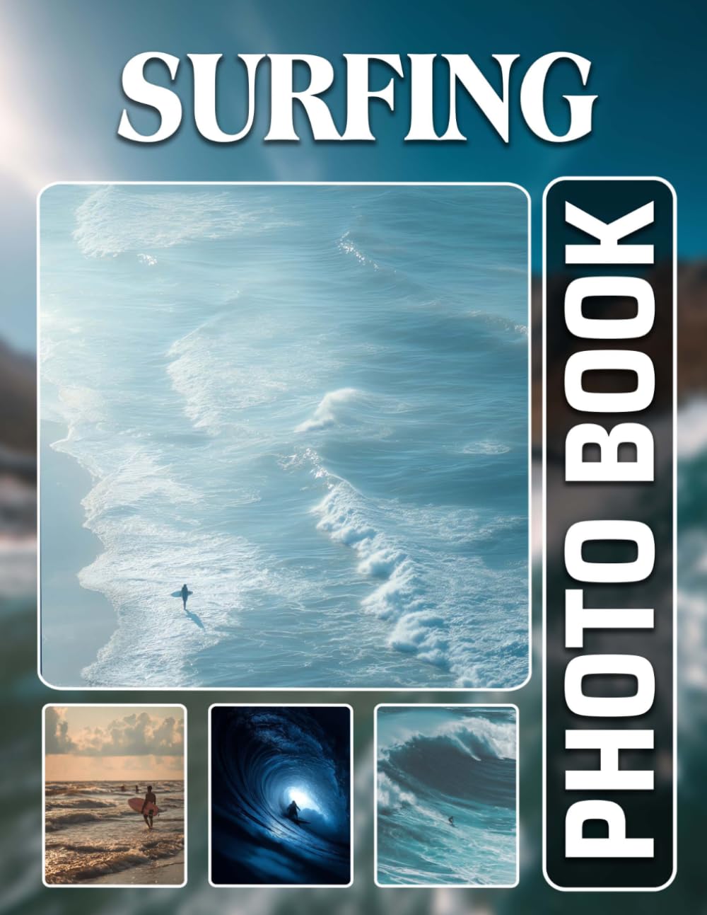 Surfing Photobook: The 40 Photos Of Ocean Wave Riding And Beach Lifestyle Moments For Sea Lovers