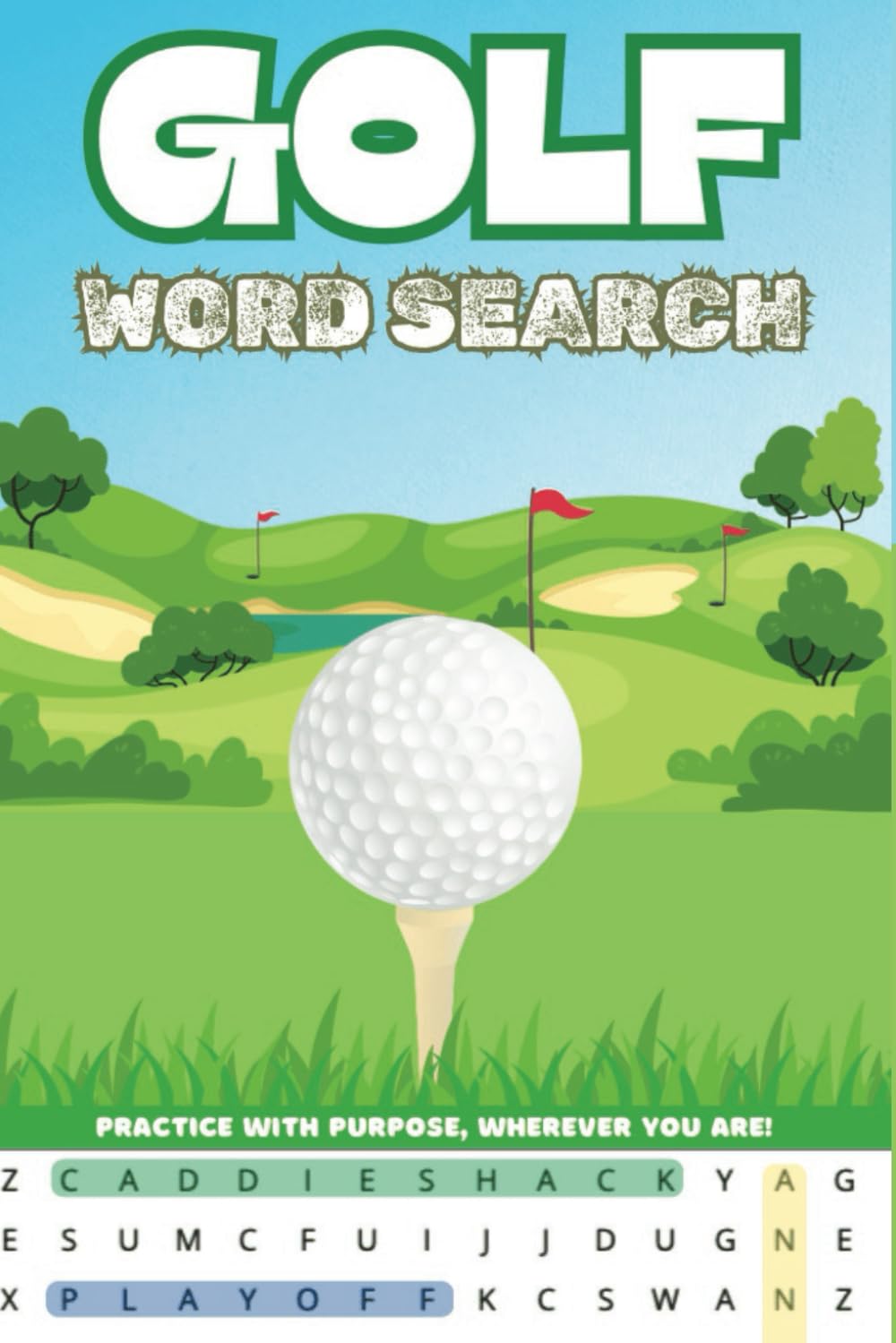 Golf Word Search Book: Word Searches about Golf, Golf Equipment, Golf Terminology and More | 100 Pages | 50 Puzzles