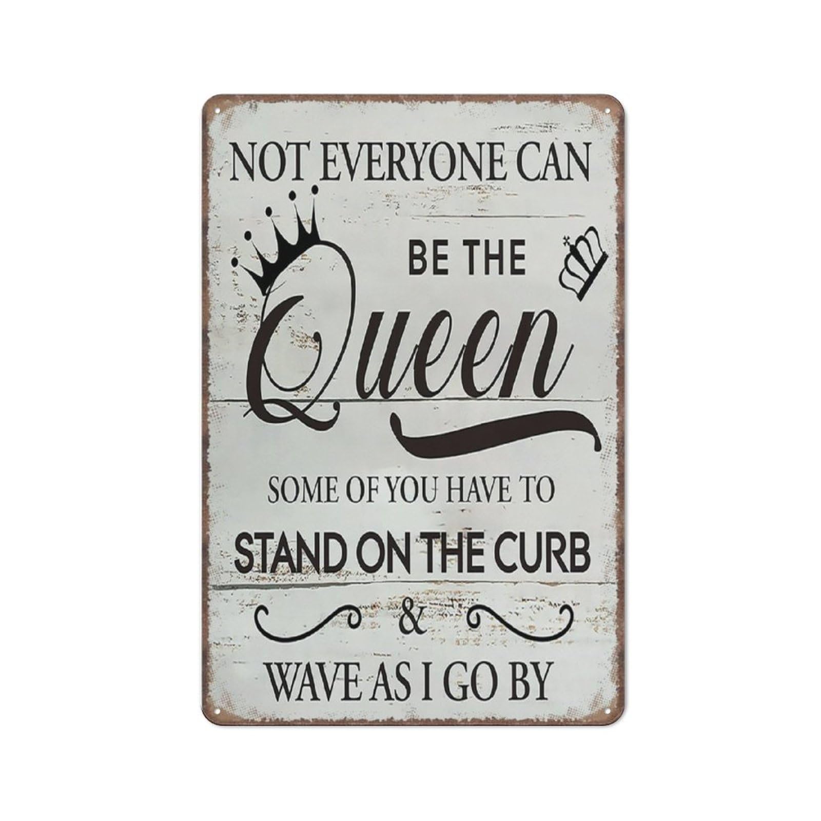 Funny Not Everyone Can Be The Queen Sign Funny Metal Sign Metal Tin Sign 8X12 Inch