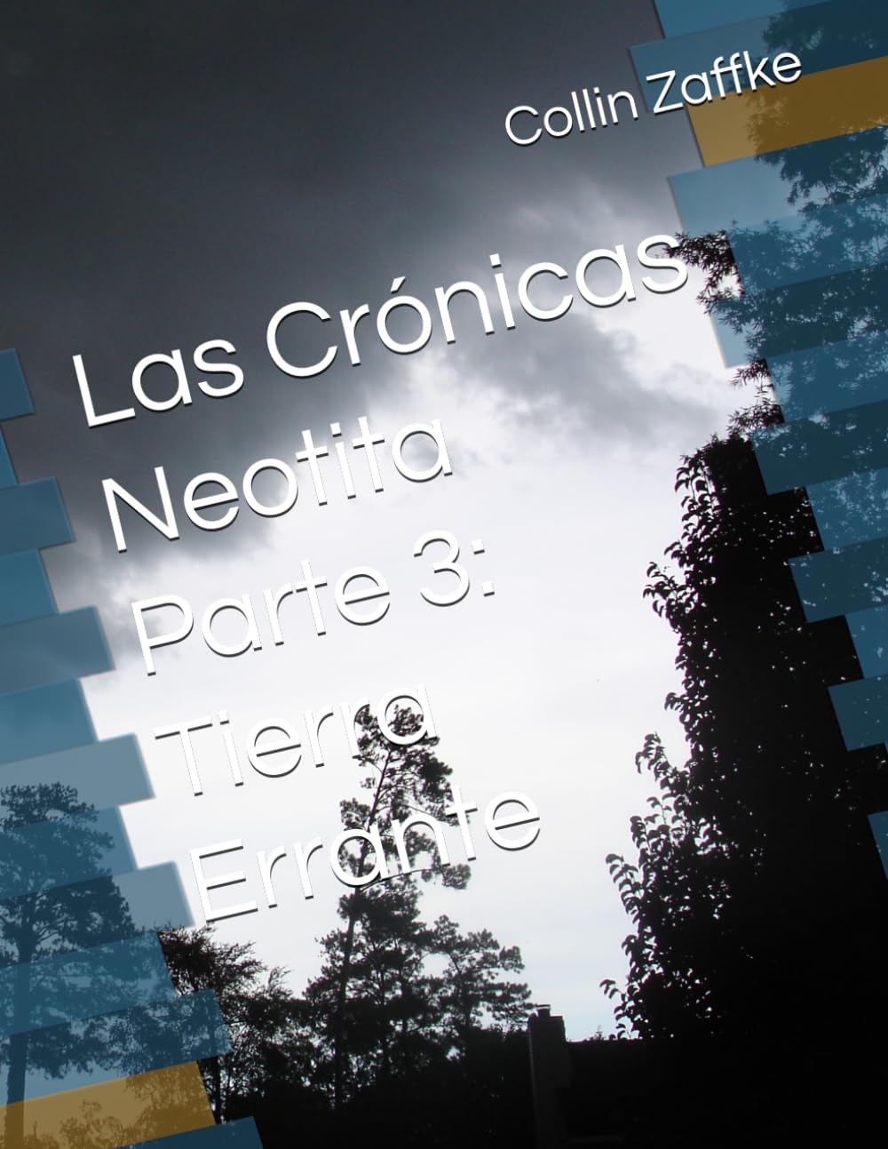 Las Crónicas Neotita Parte 3: Tierra Errante