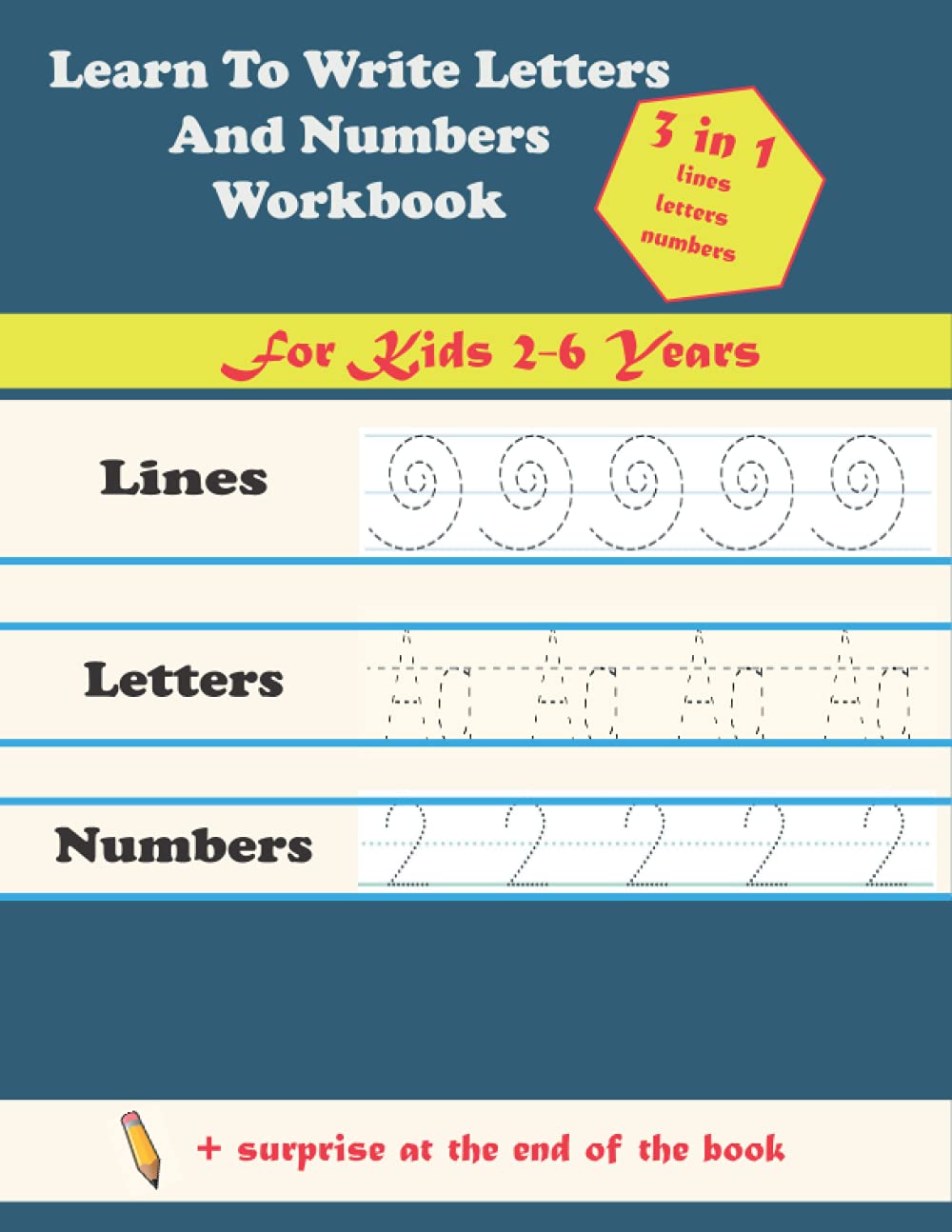 Learn To Write Letters And Numbers Workbook For Kids 2-6 Years: Writing Practice Book to Master Letters, & Numbers Cursive writing practice book to learn writing