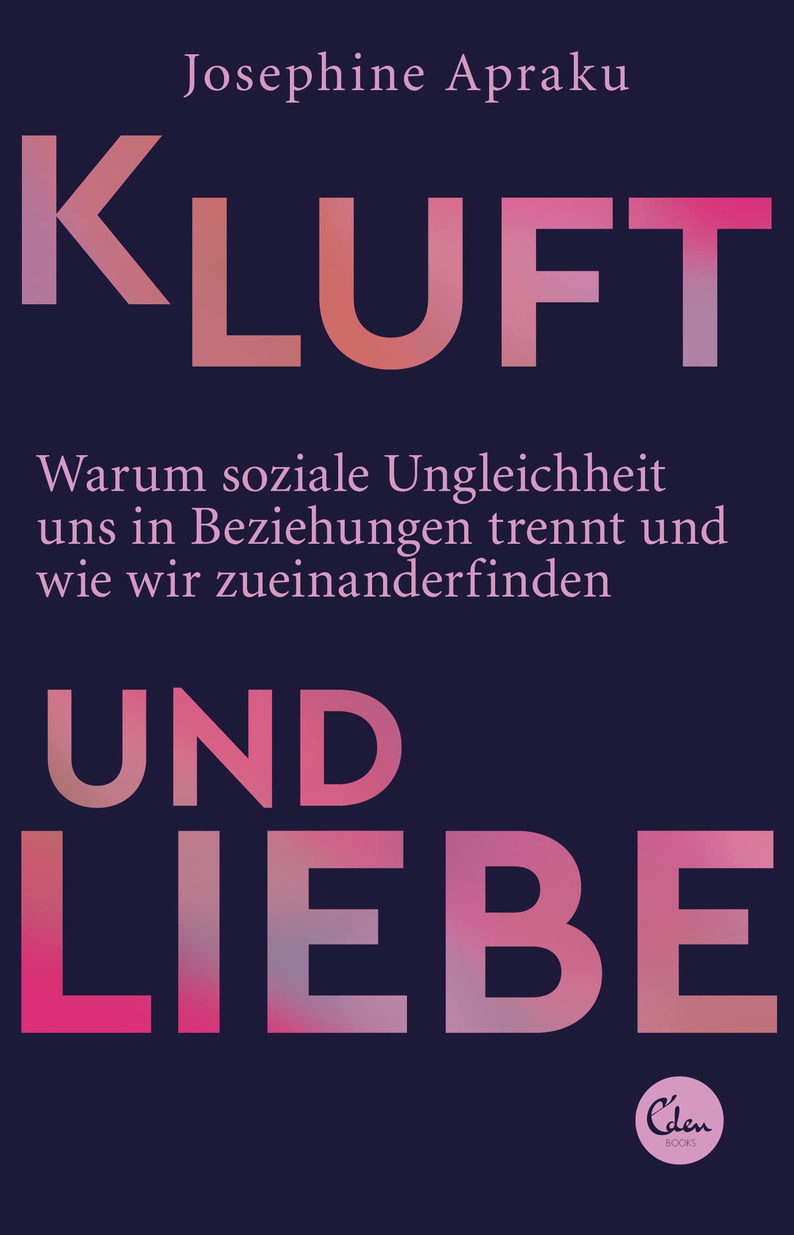 Kluft und Liebe: Warum soziale Ungleichheit uns in Liebesbeziehungen trennt und wie wir zueinanderfinden