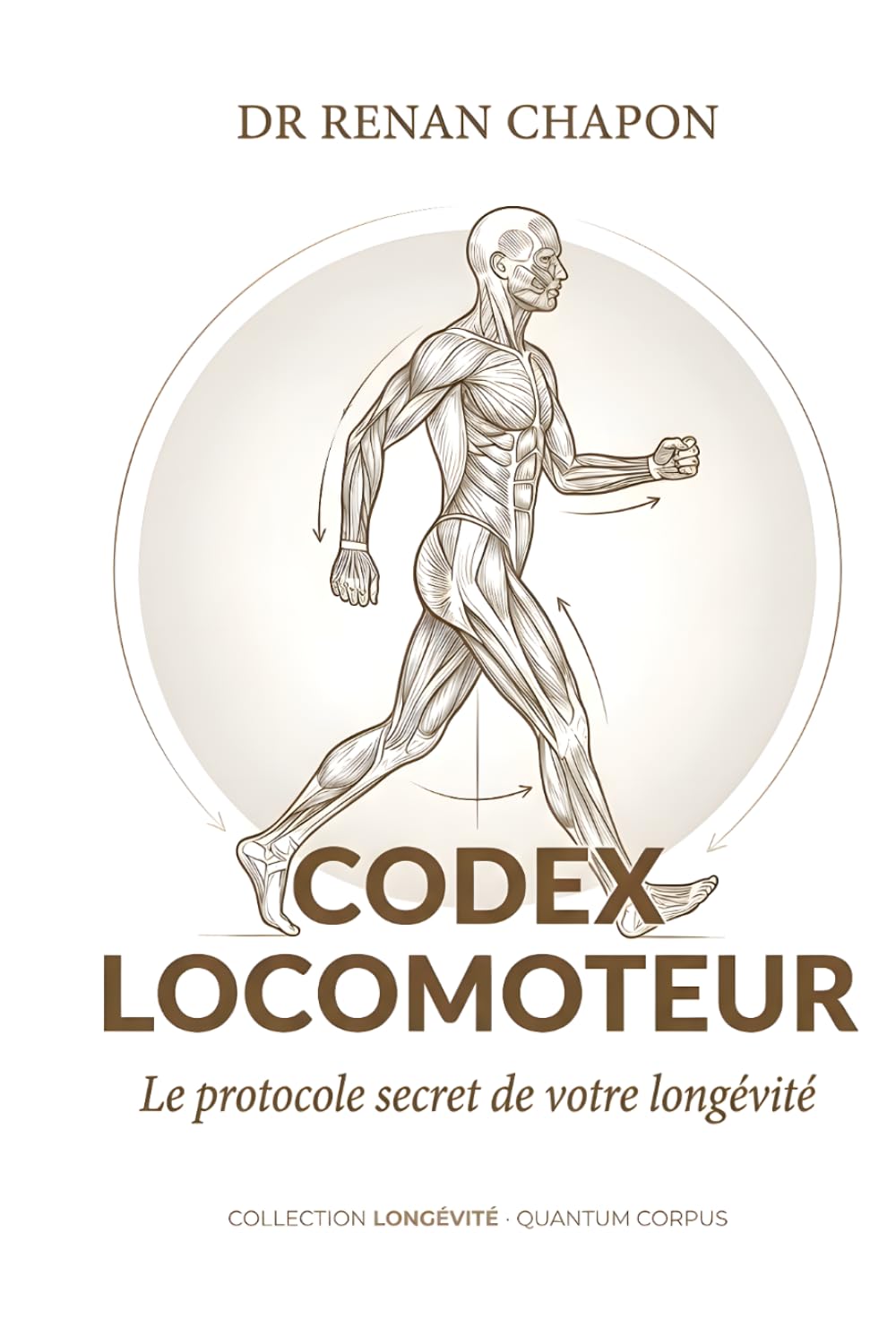 CODEX LOCOMOTEUR: Le protocole secret de votre longévité (Quantum Corpus)