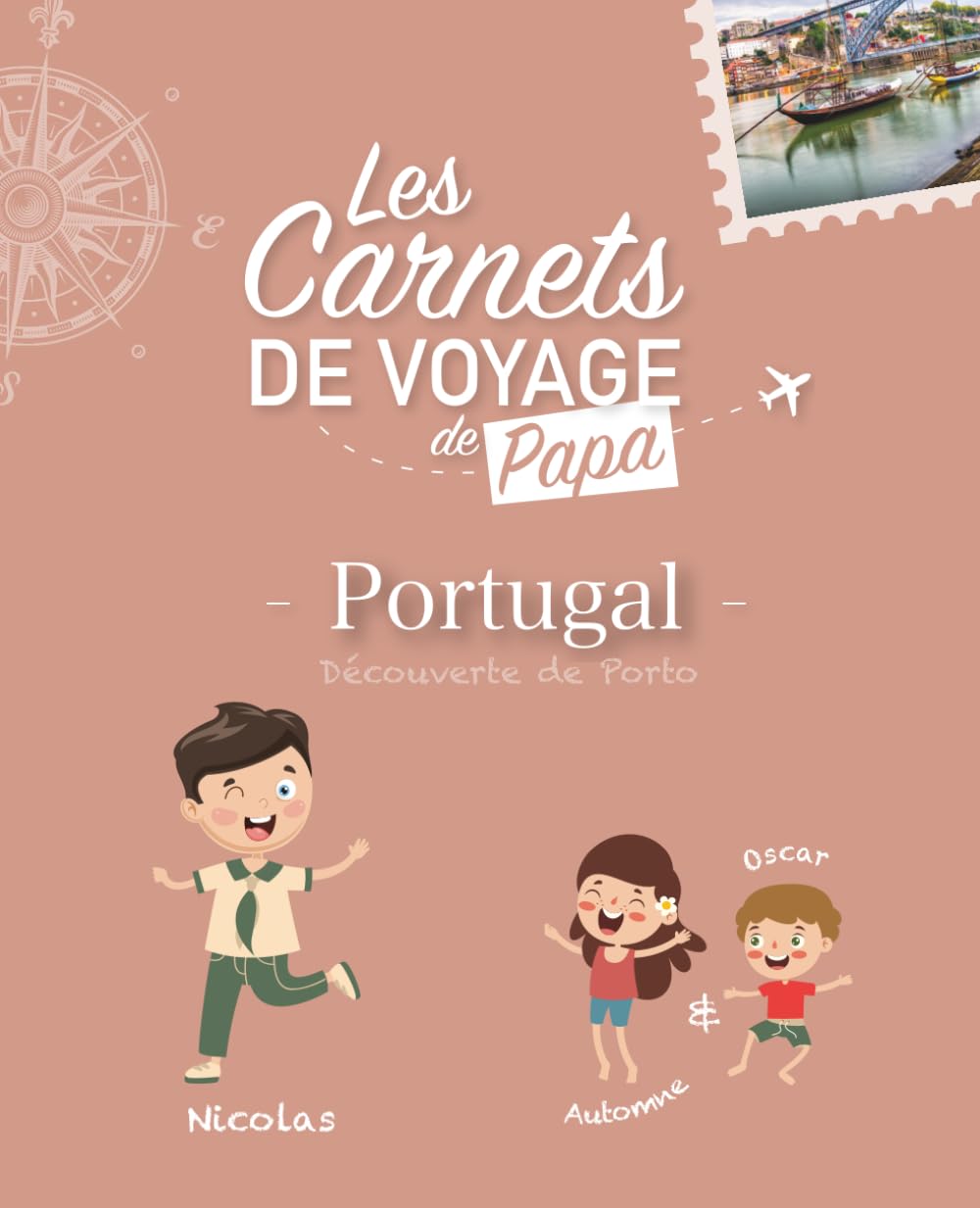 Les carnets de voyage de papa: Portugal