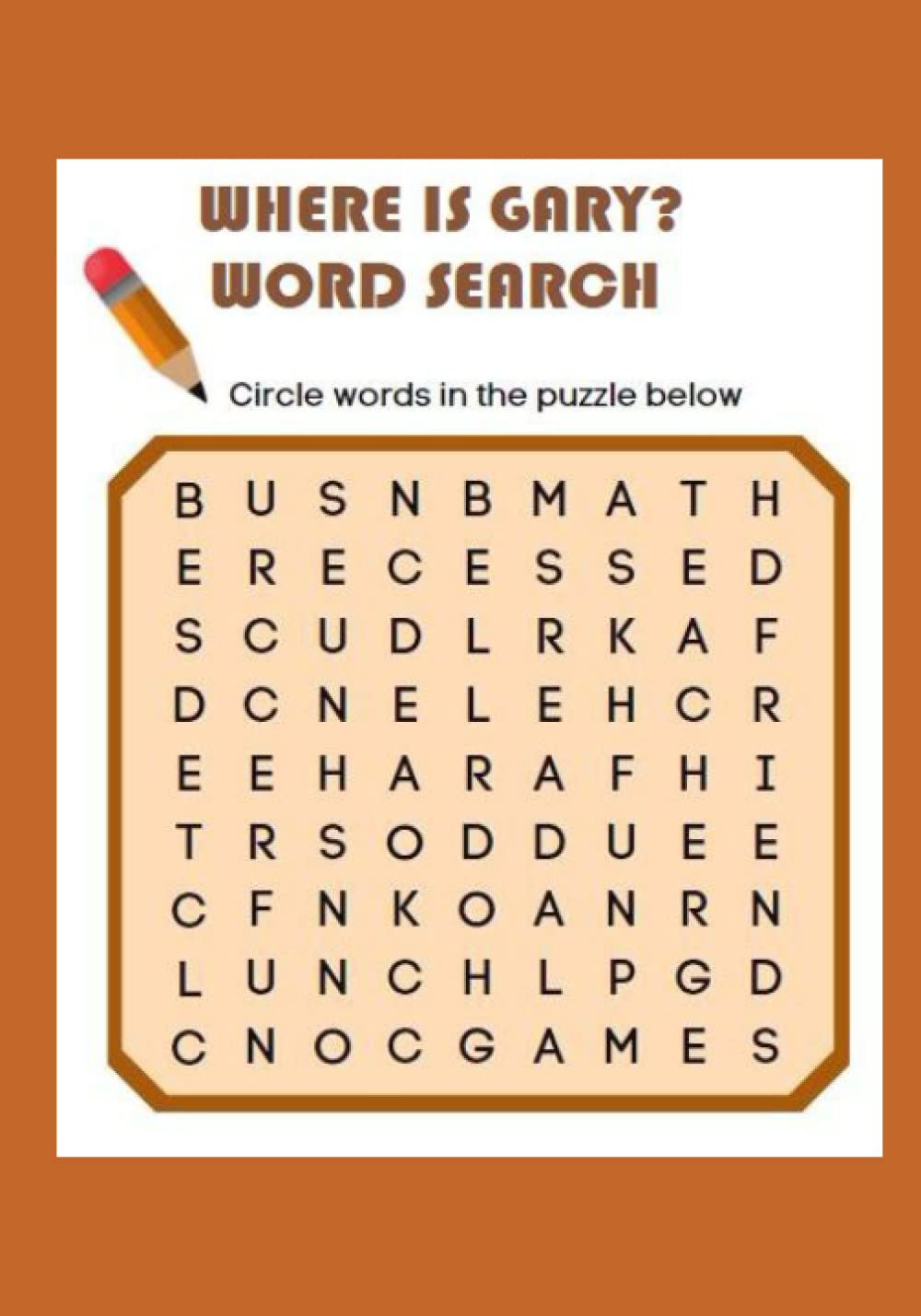 Where Is Gary? Word Search: The name “Gary” is hidden in each of these challenging puzzles!