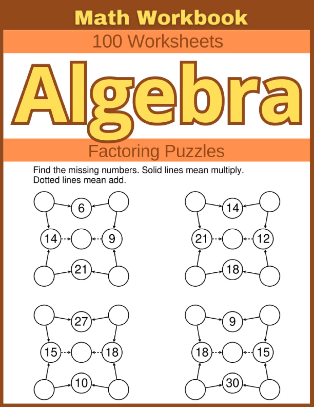 Algebra Factoring Puzzles Math Workbook 100 Worksheets: Engaging Factoring Puzzles for Strengthening Quadratic Equation Skills