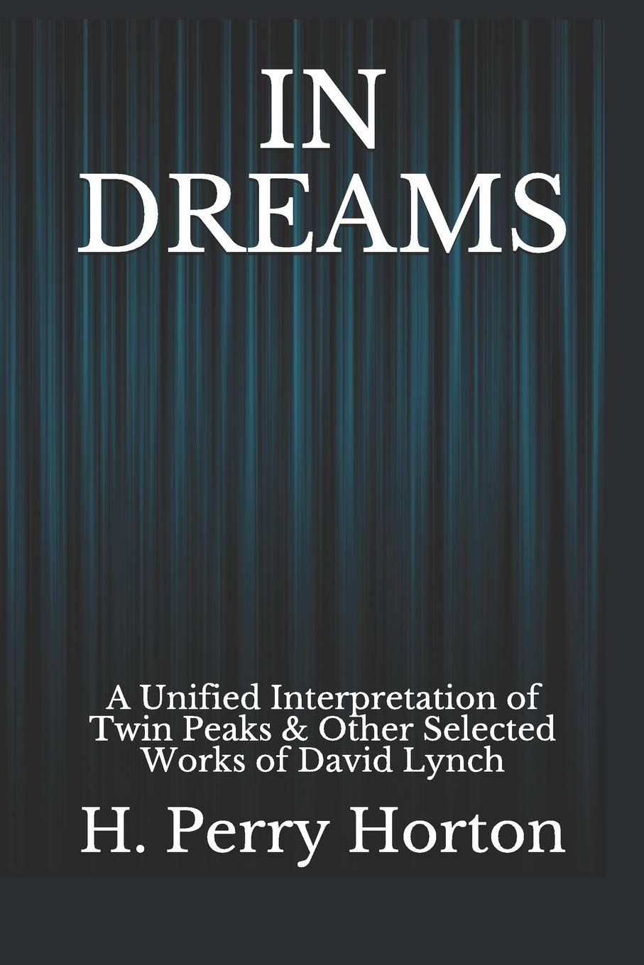 In Dreams A Unified Interpretation Of Twin Peaks And Other