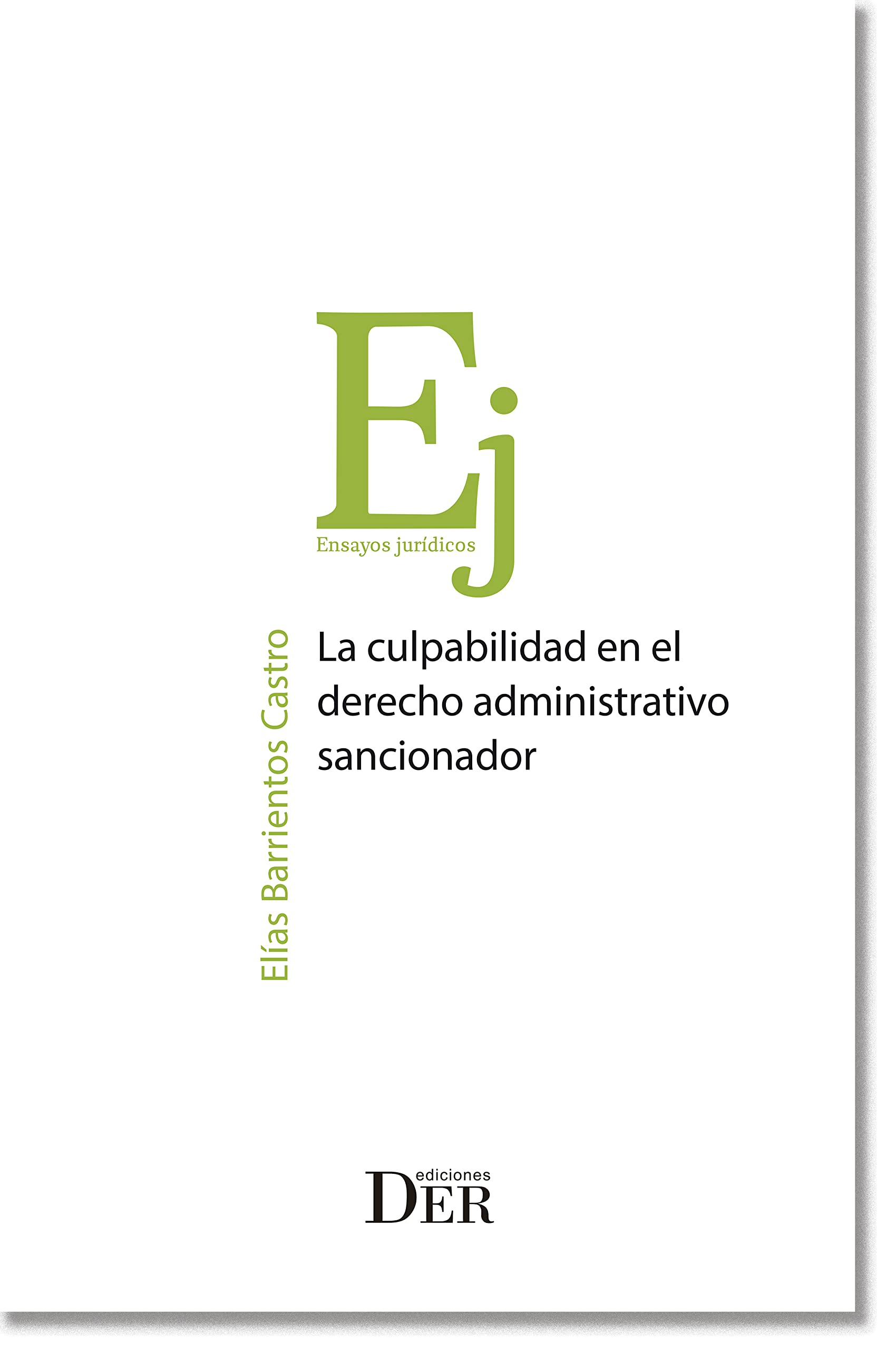 La culpabilidad en el Derecho administrativo sancionador (Spanish Edition)