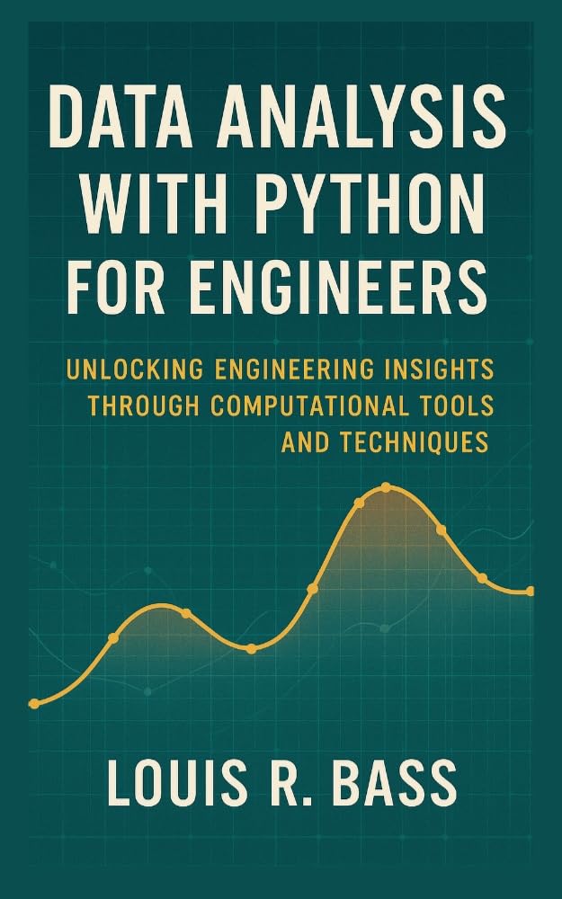 Data Analysis with Python for Engineers: Unlocking Engineering Insights ...