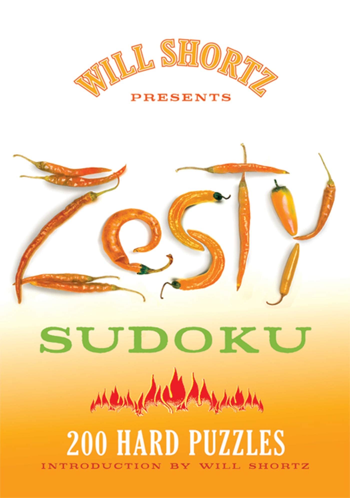 Zesty Sudoku: 200 Hard Puzzles (Will Shortz Presents...)