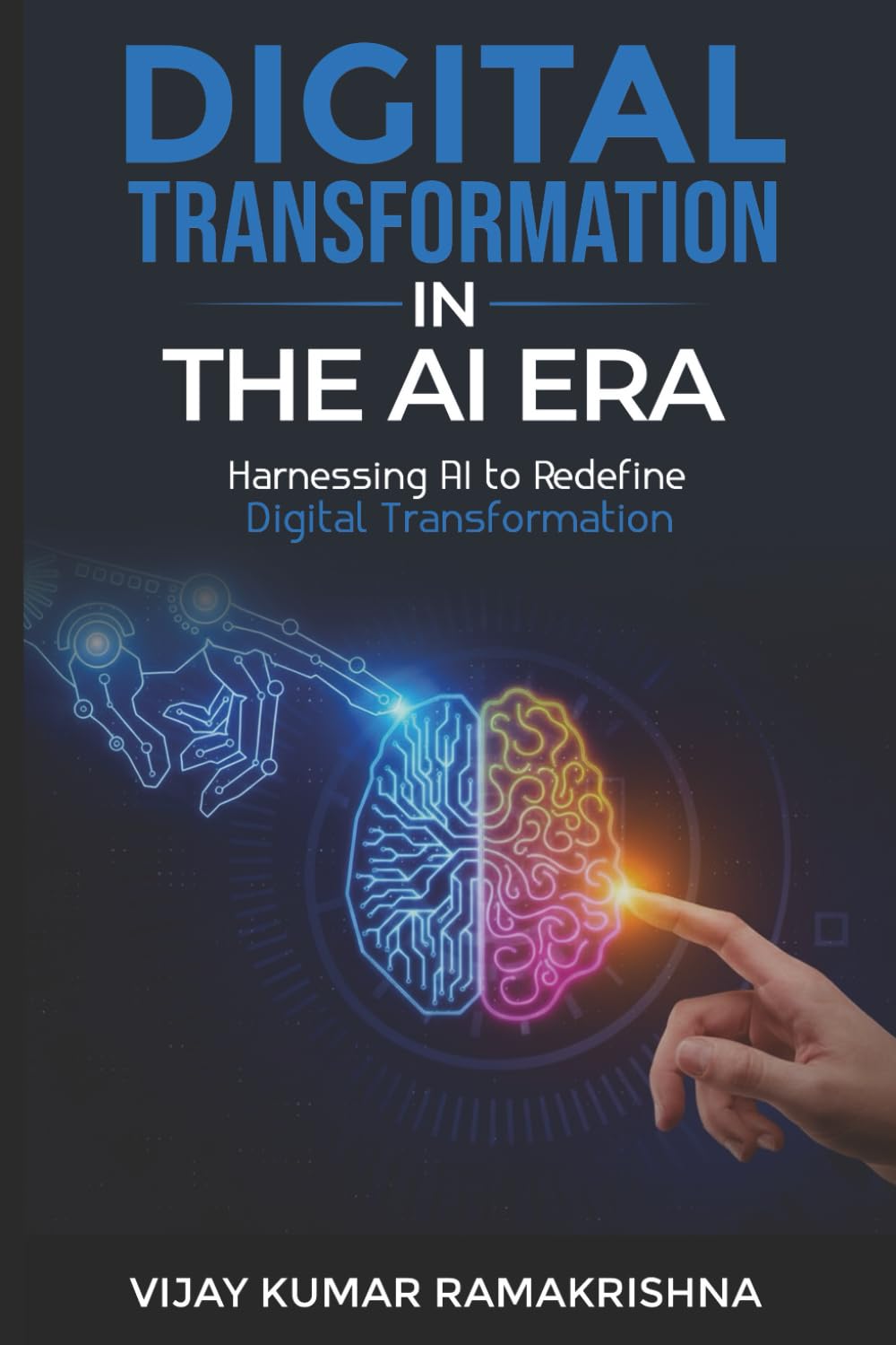 Digital Transformation in the AI Era: Harnessing AI to Redefine Digital Transformation