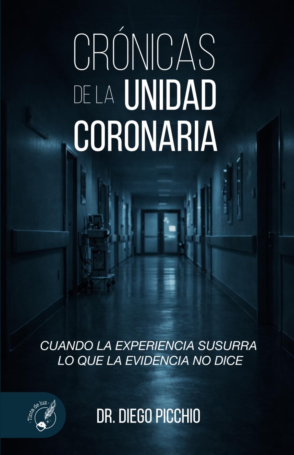 CRÓNICAS DE LA UNIDAD CORONARIA: CUANDO LA EXPERIENCIA SUSURRA LO QUE LA EVIDENCIA NO DICE