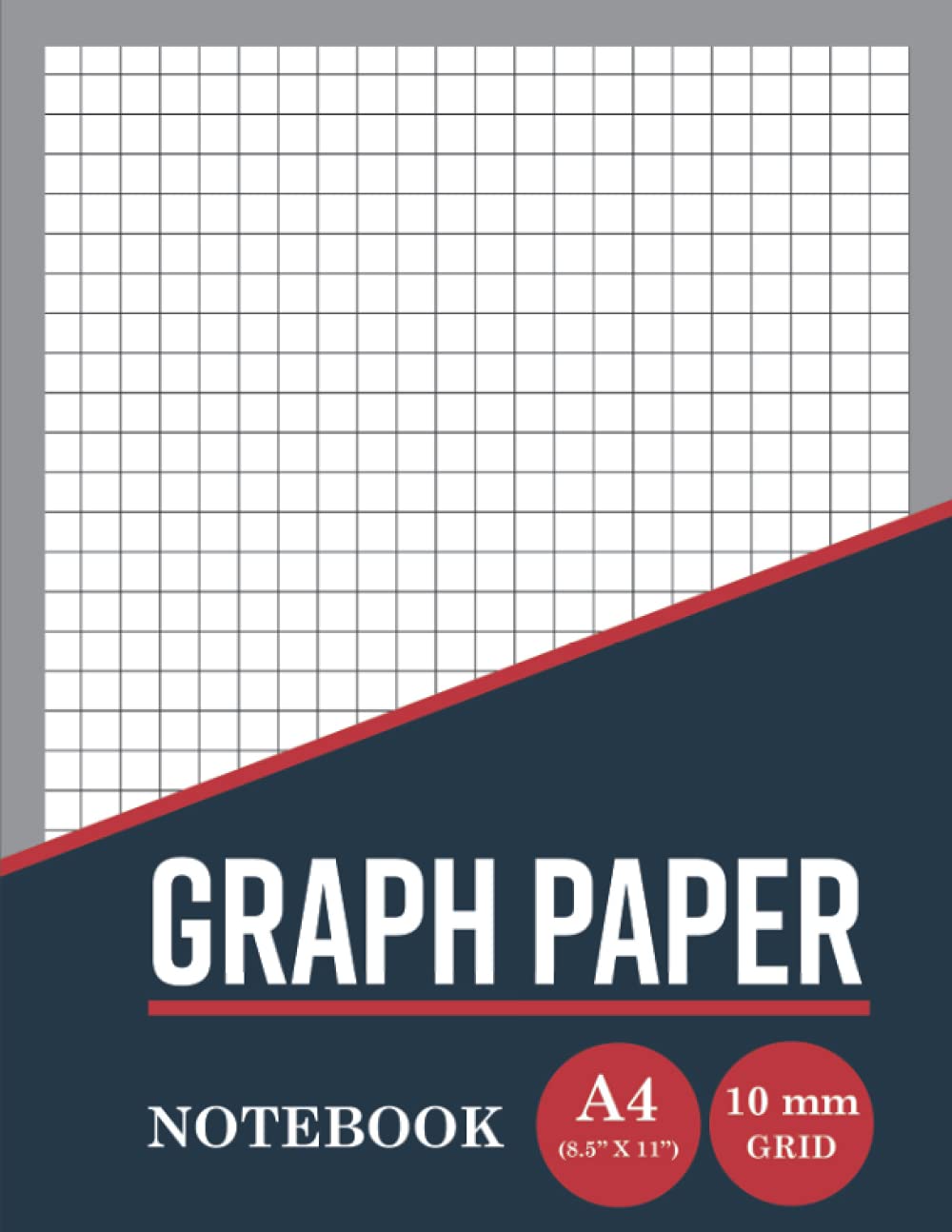 Graph Paper Notebook: 10 mm Squared Paper A4 | 1 cm Maths Exercise Book | Quad Ruled Grid Paper Sheets For Science & Mathematics