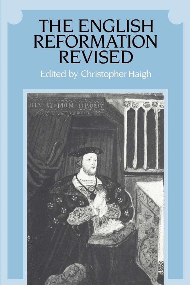The English Reformation Revised: Amazon.co.uk: Haigh