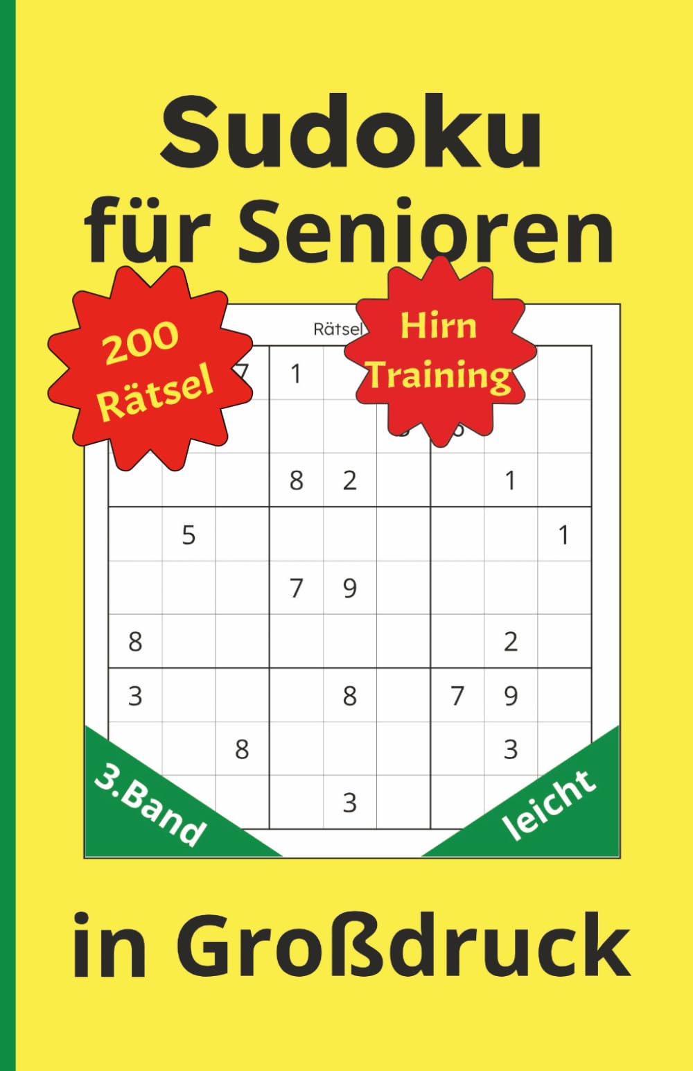 Sudoku für Senioren in Großdruck: Großdruck-Sudokus für Senioren: 200 einfache Rätsel zur Gedächtnis- und Konzentrationsförderung | Gut lesbar, extra ... - leicht (Sudokus für Senioren in Großdruck)