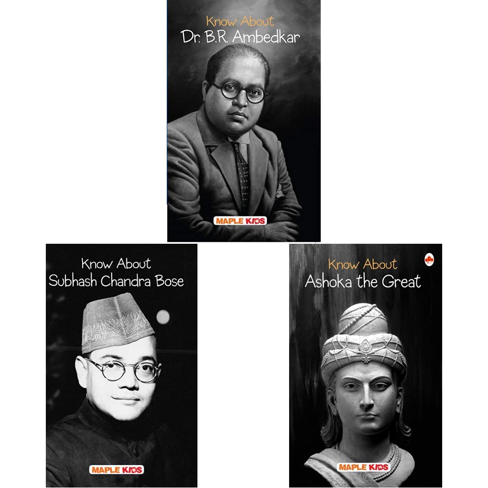 Dr. B.R. Ambedkar (Know About)+Ashoka the Great (Know About)+Subhash Chandra Bose (Know About) (Know About Series)(Set of 3books)
