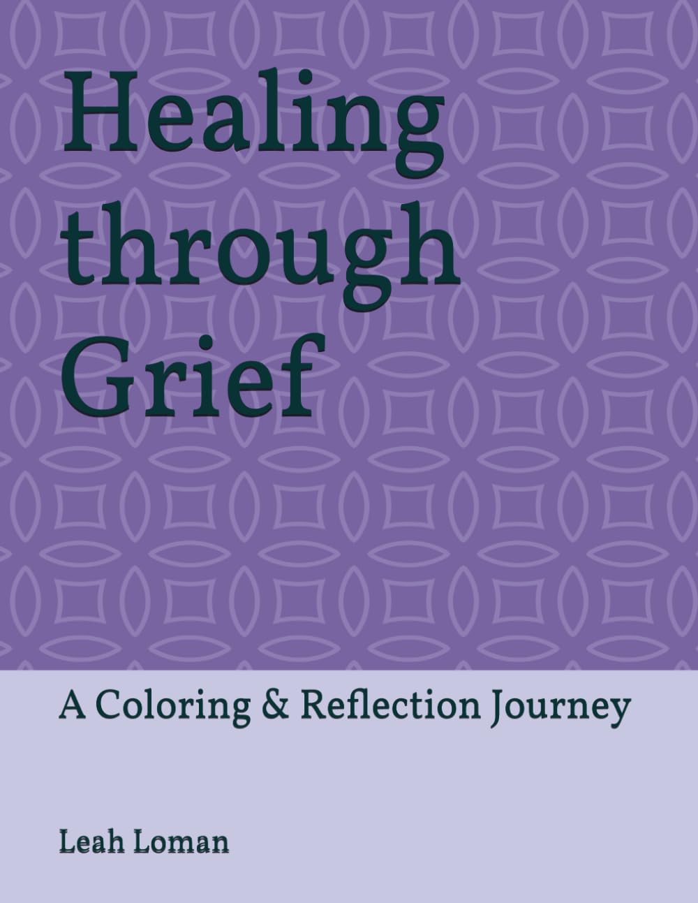 Healing Through Grief: A Coloring & Reflection Journey