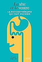Download La tête et le ventre: la psychothérapie qui fait maigrir PDF