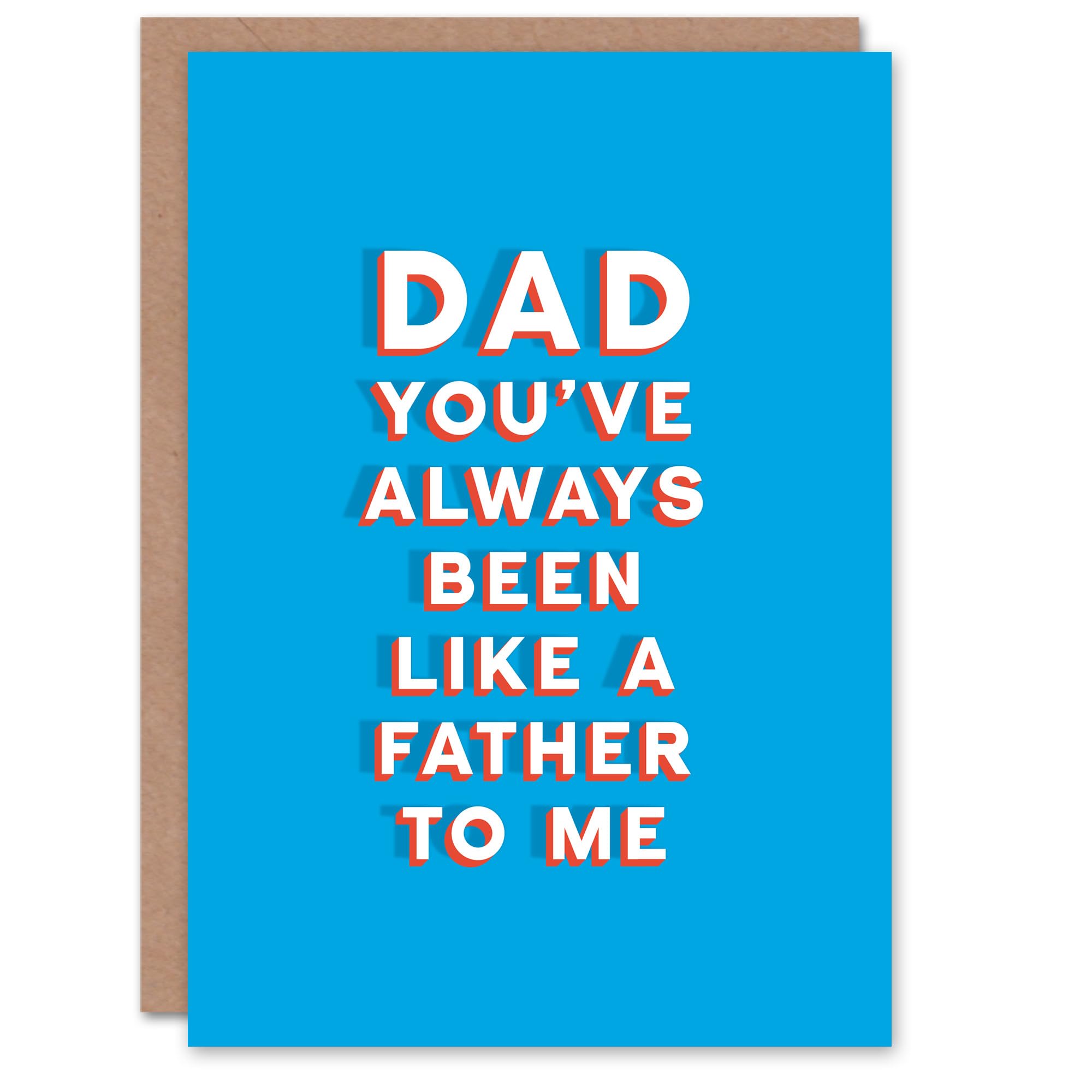 Artery8 Father's Day Card Always Been Like Fatherly To Me Fun Funny Cheeky Humour Joke For Him Dad Father Greeting Card