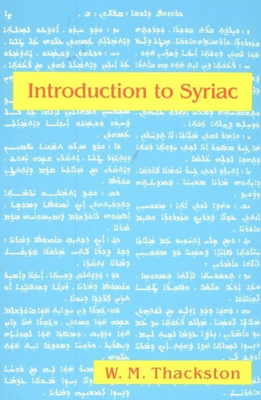 Introduction to Syriac by W M Thackston - 9780936347981