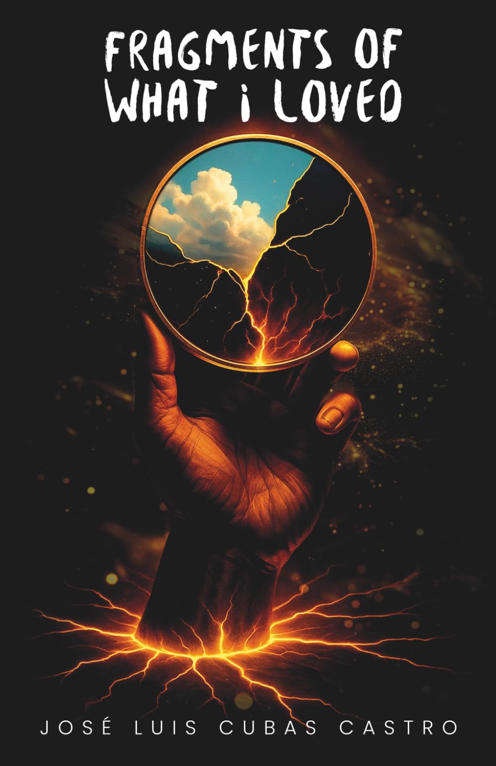 FRAGMENTS OF WHAT I LOVED