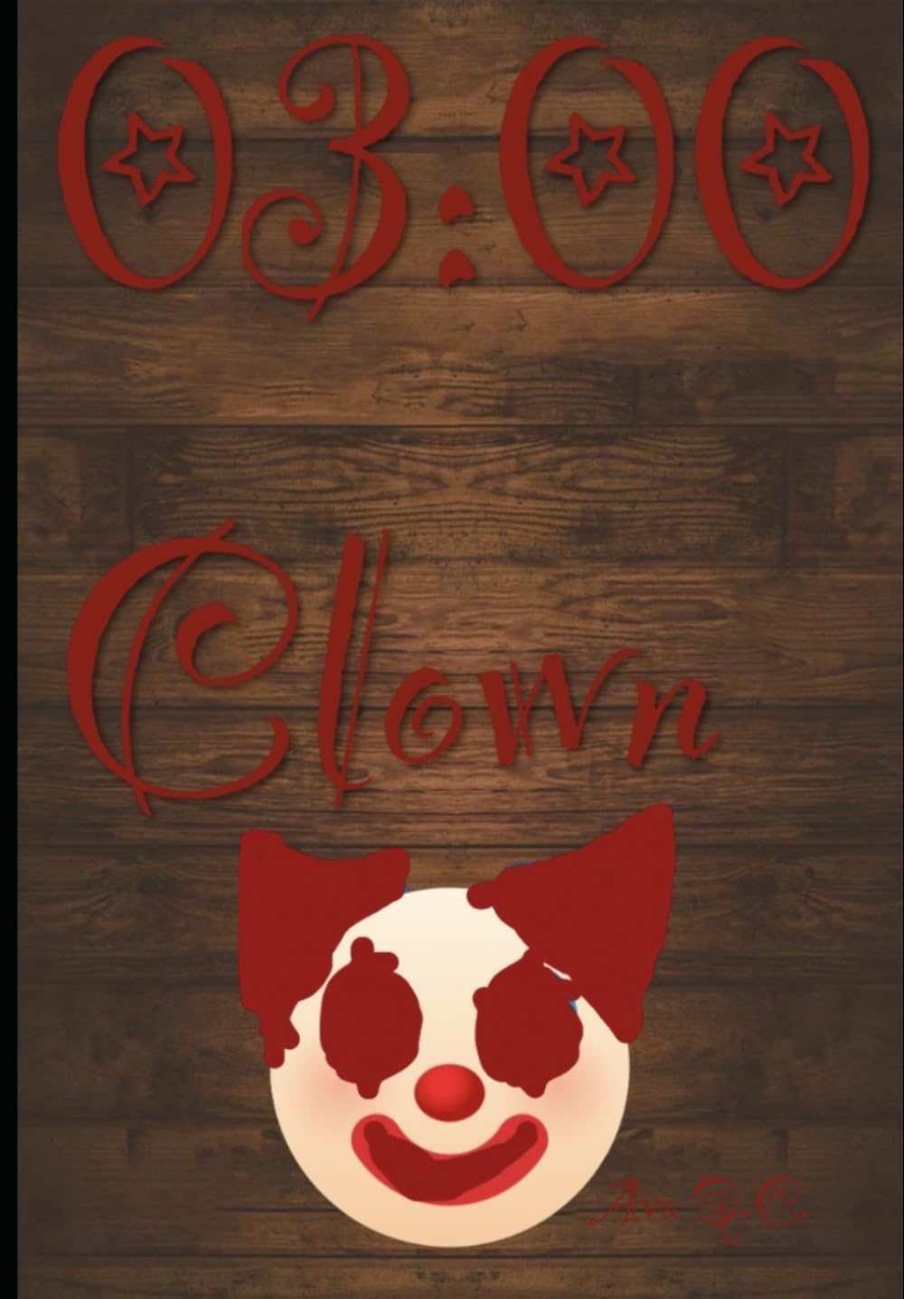 03:00 Clown (The Circus)