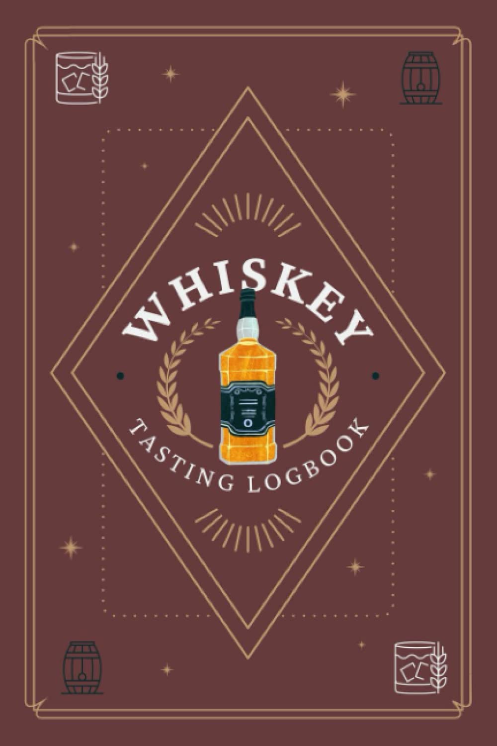 Whiskey Tasting Logbook: Rate & Review Whiskey & Scotch Drinks | A Whiskey Lover's or Sommelier's Journal to Record Whiskey Profiles, Tasting Notes, Comments & Ratings