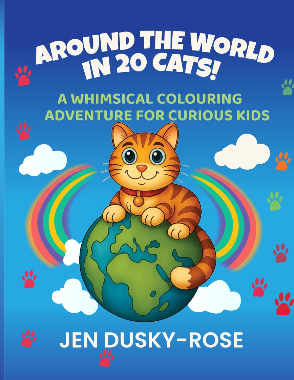 Around the World in 20 Cats!: A Whimsical Colouring Adventure for Curious Kids