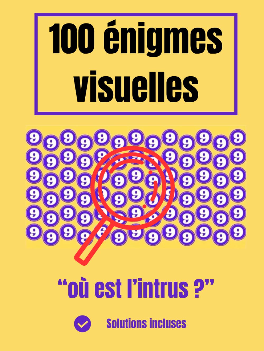 100 Énigmes Visuelles : Où est l'Intrus ?: Livre de Jeux Cherche et Trouve les Nombres et les Chiffres - Challenge d'Observation et de Logique pour Adultes et Seniors - Avec Solutions.