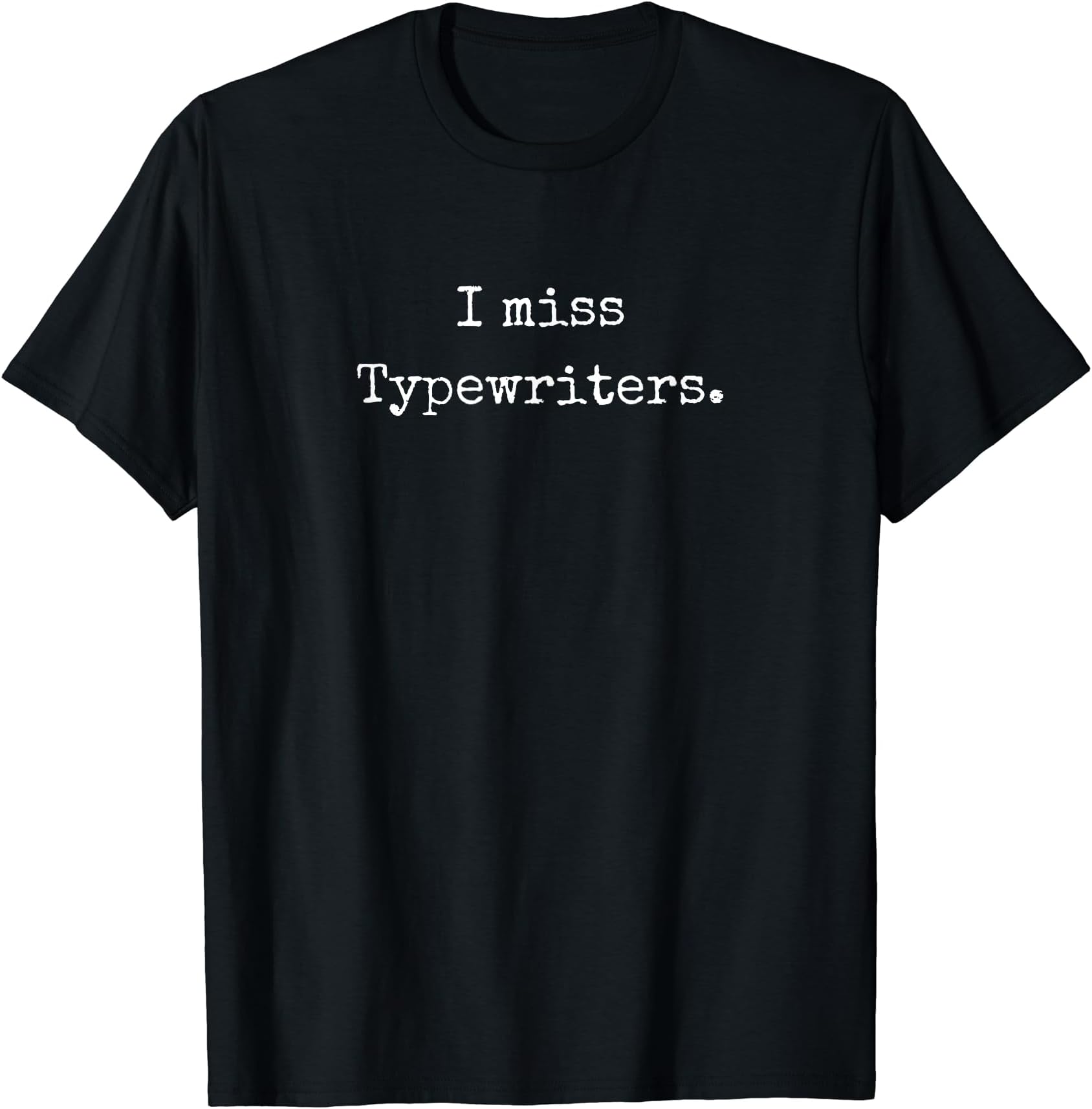 Mike Trow Humorous Words Miss Typewriters T-Shirt