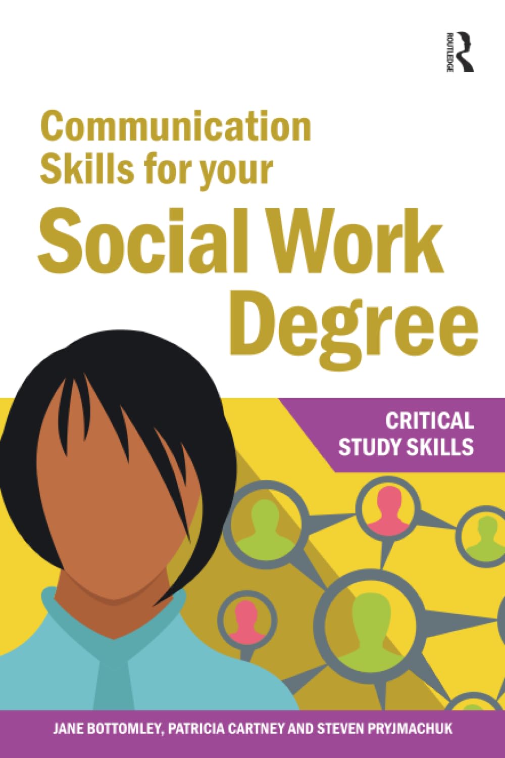 Communication Skills for your Social Work Degree (Critical Study Skills)