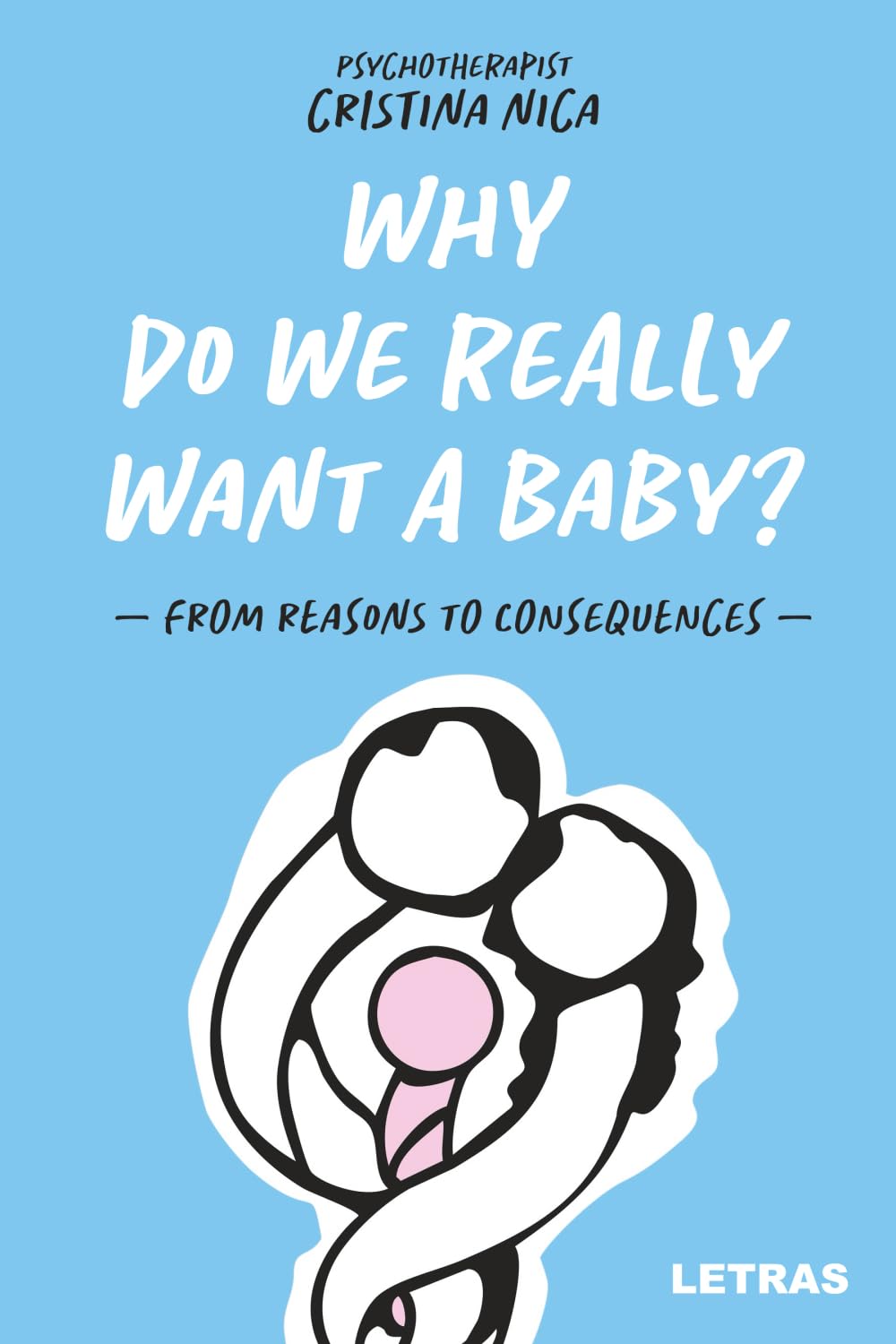 Why Do We Really Want a Baby?: – From reasons to consequences –