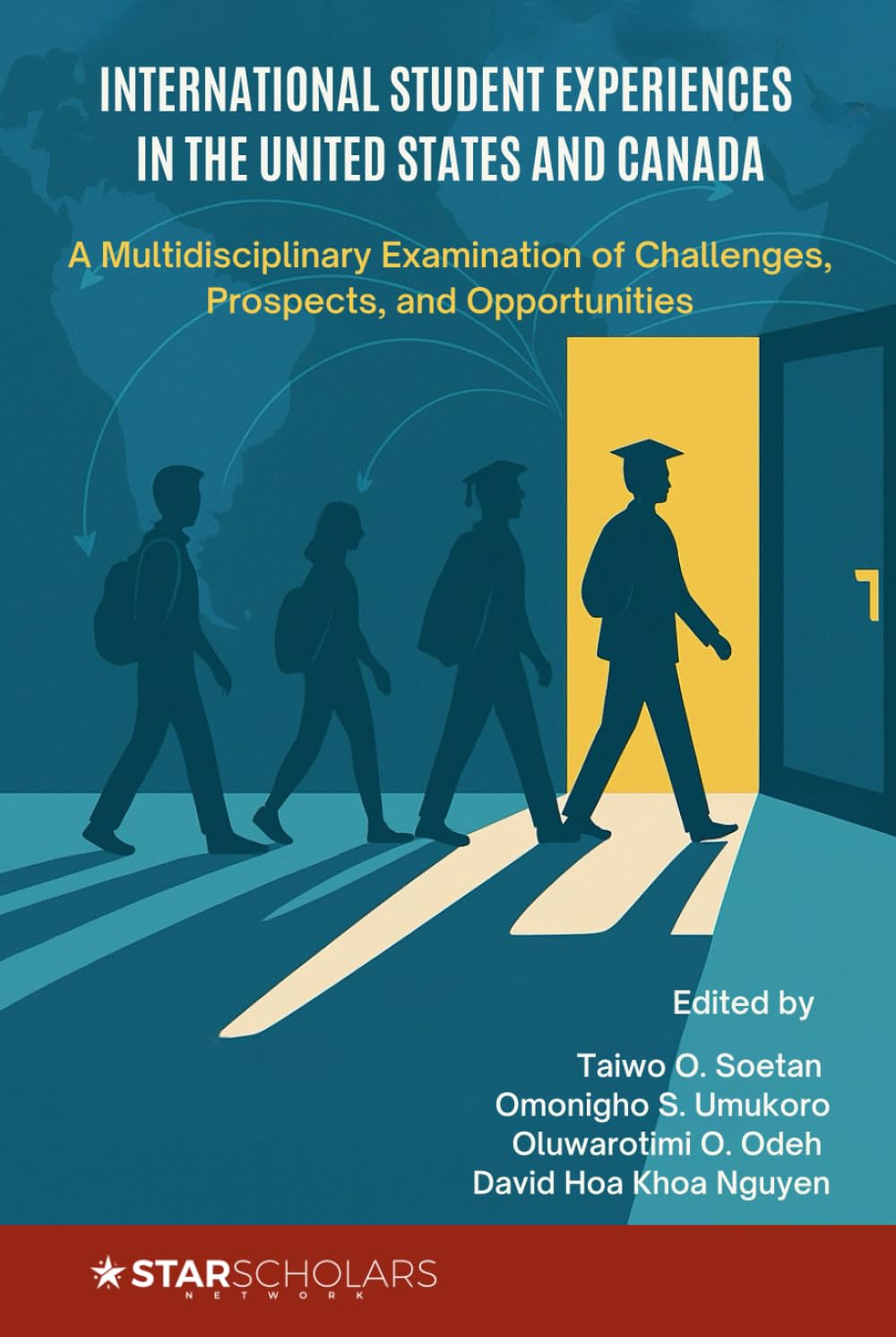 International Student Experiences in the United States and Canada: A Multidisciplinary Examination of Challenges, Prospects, and Opportunities (International and comparative education series)