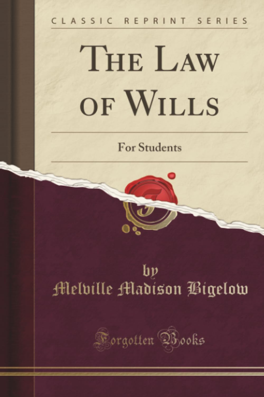 The Law of Wills (Classic Reprint): For Students: For Students (Classic Reprint)