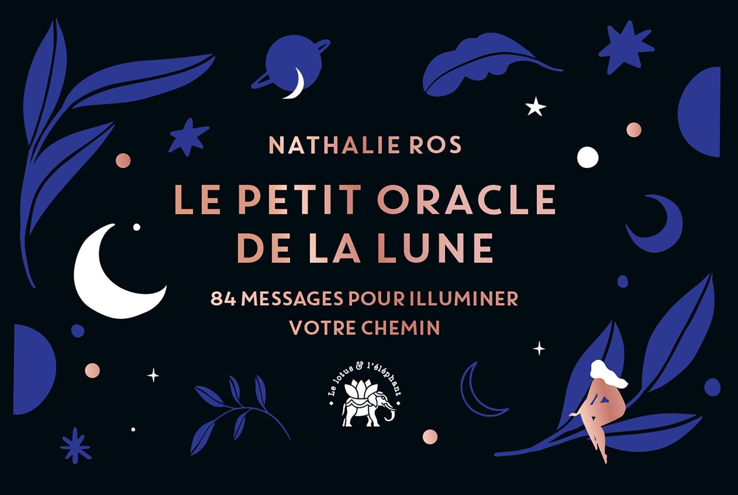 Le petit oracle de la lune: 84 messages pour illuminer votre chemin