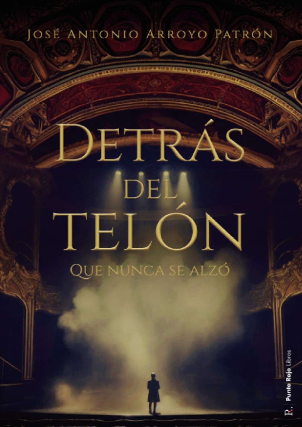 Detrás del telón que nunca se alzó