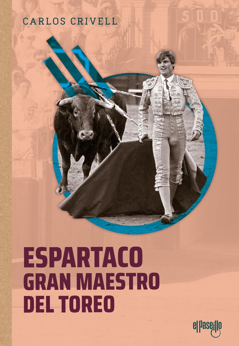 Espartaco, gran maestro del toreo (NOMBRES DEL TOREO)
