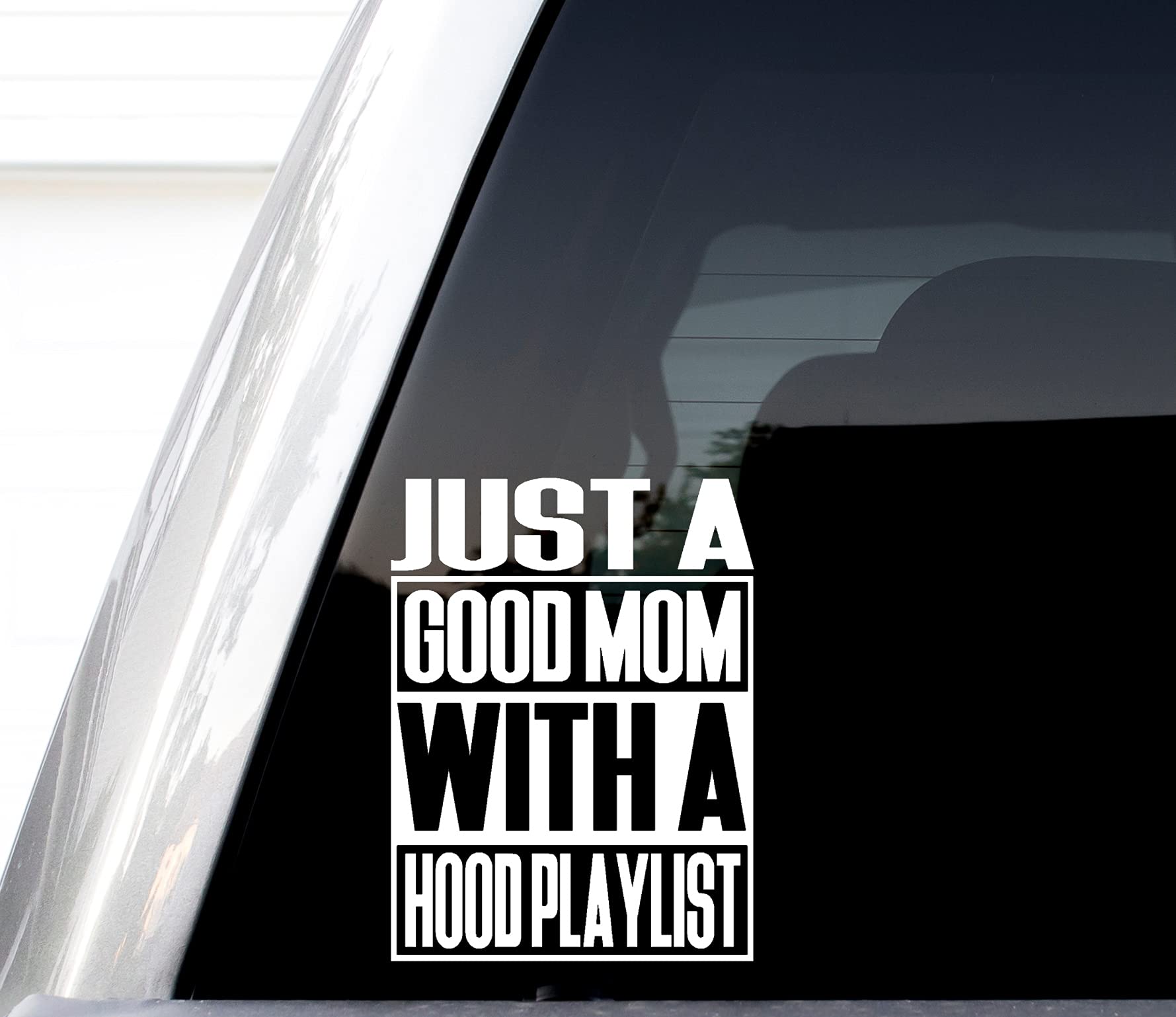 Amazon.com: Just A Good Mom With A Hood Playlist Decal, H
