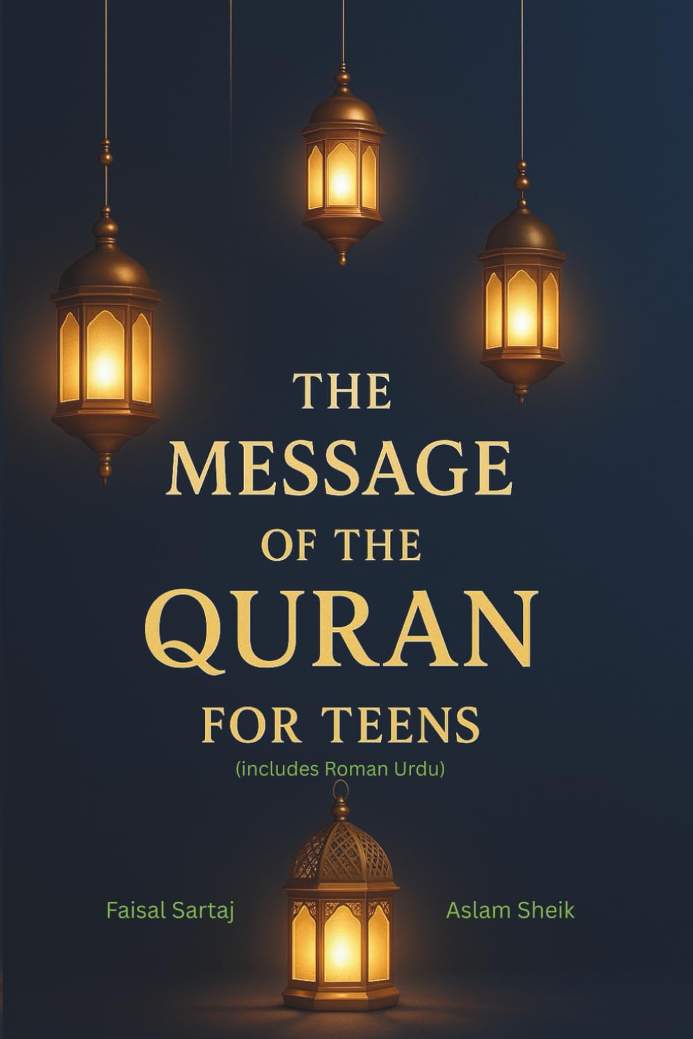 The Message of the Quran for Teens: In English and Roman Urdu