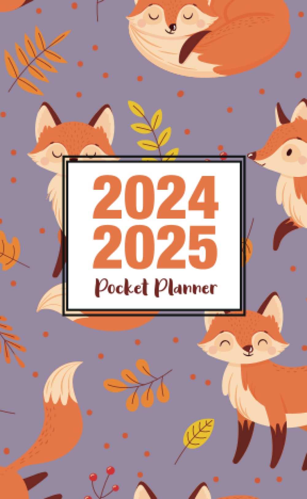 Small Planner 2024-2025: Daily Time Management Book With Cute Fox Cover Design